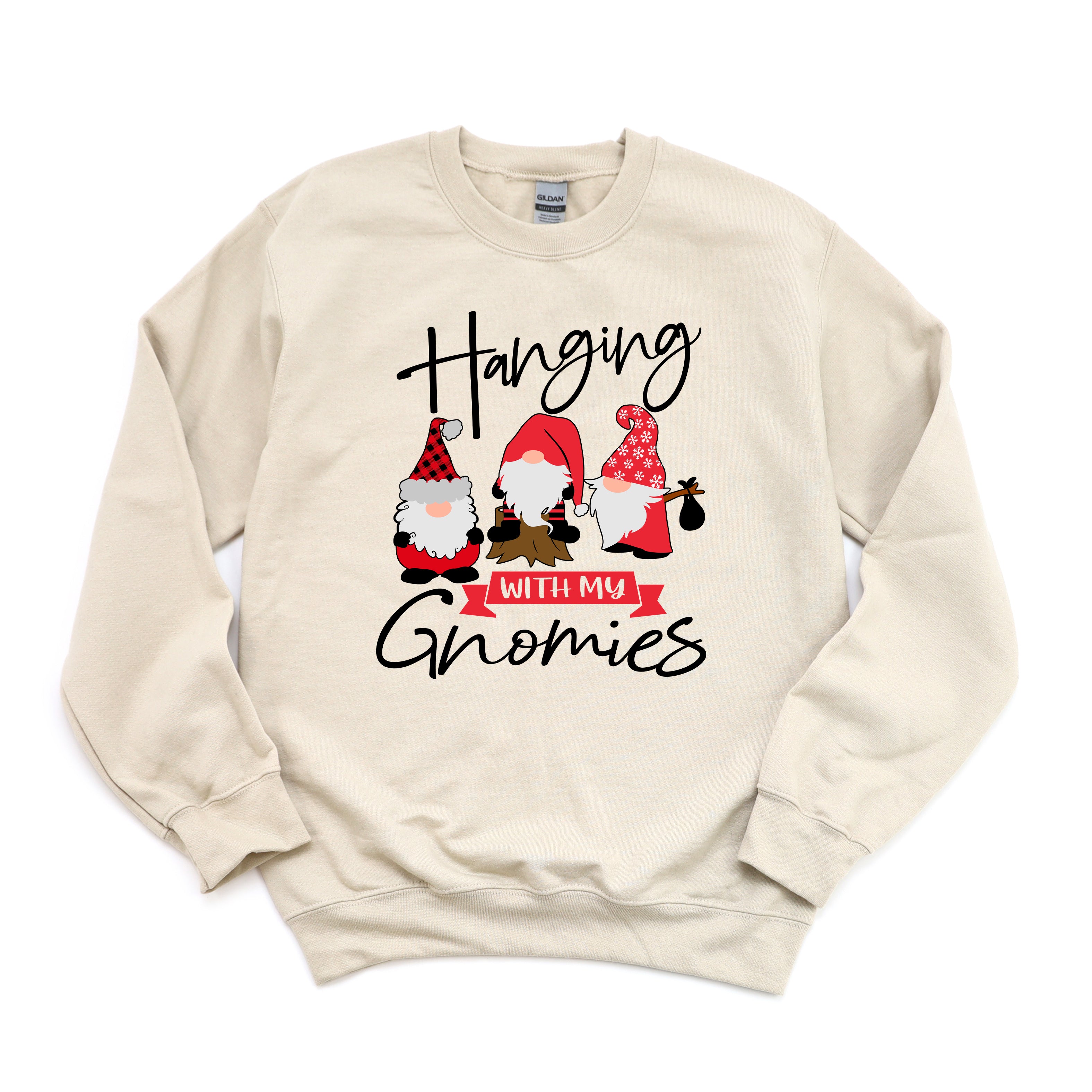 Hanging With My Gnomies | Sweatshirt