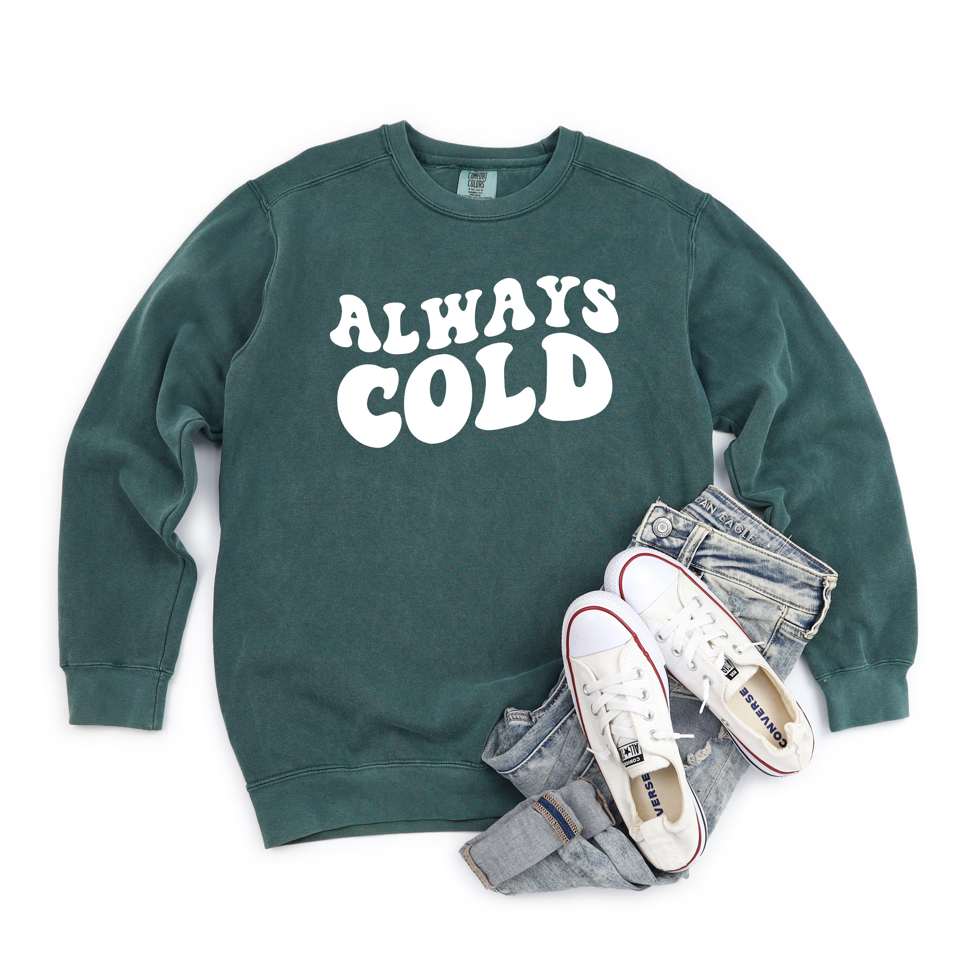 Always Cold | Garment Dyed Sweatshirt