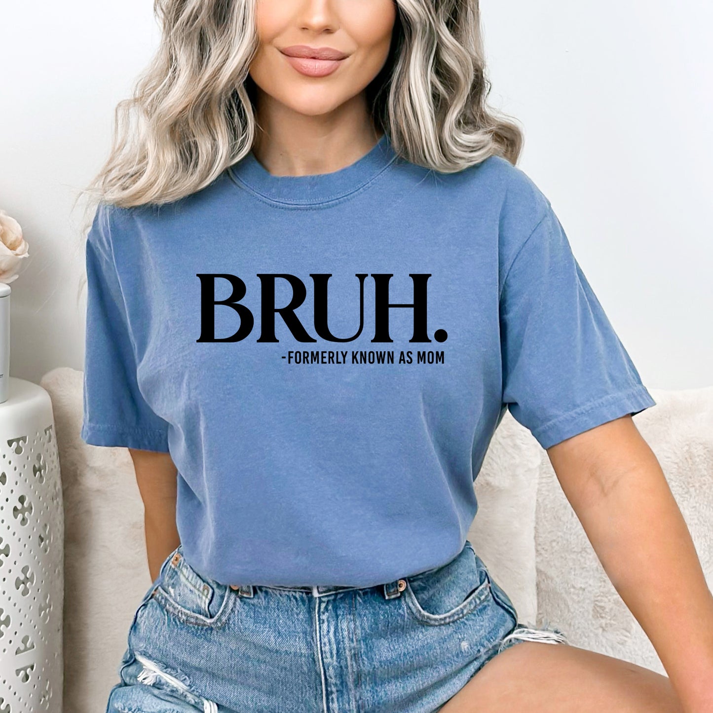 Bruh Formerly Mom | Garment Dyed Short Sleeve Tee