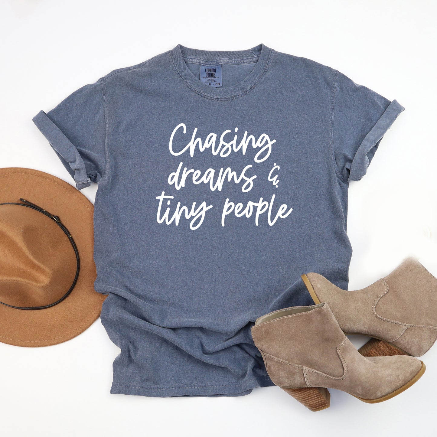 Chasing Dreams And Tiny People | Garment Dyed Short Sleeve Tee