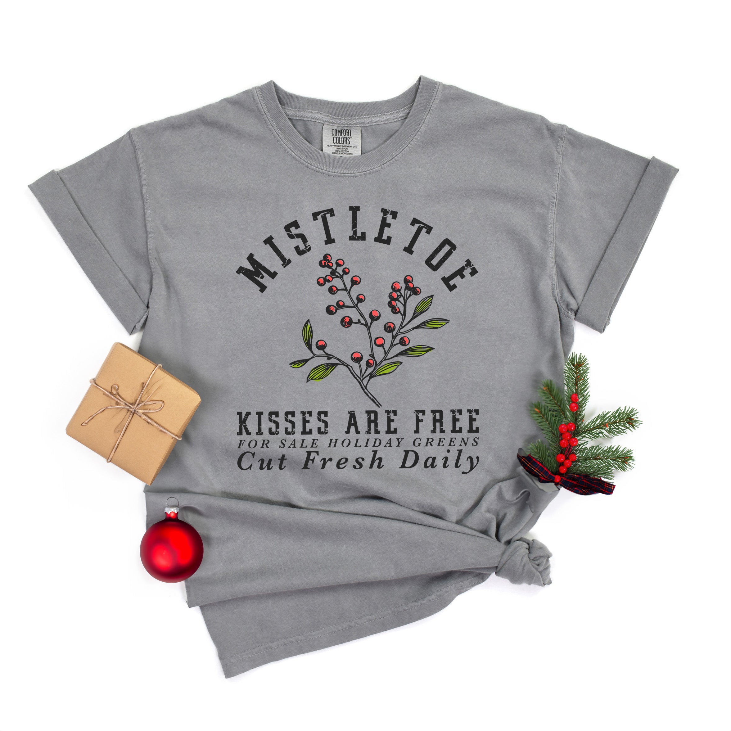 Mistletoe Kisses Are Free | Garment Dyed Tee