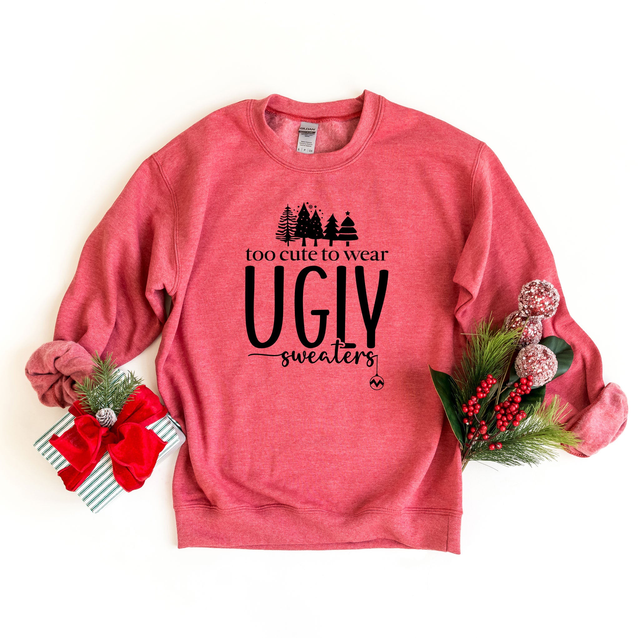 Too Cute For Ugly Sweaters | Sweatshirt