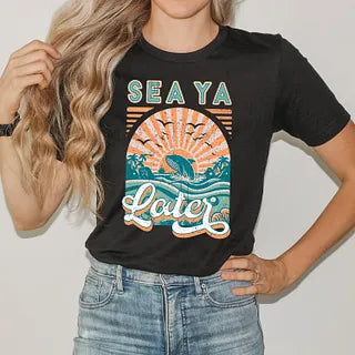 Sea Ya Later |Short Sleeve Crew Neck