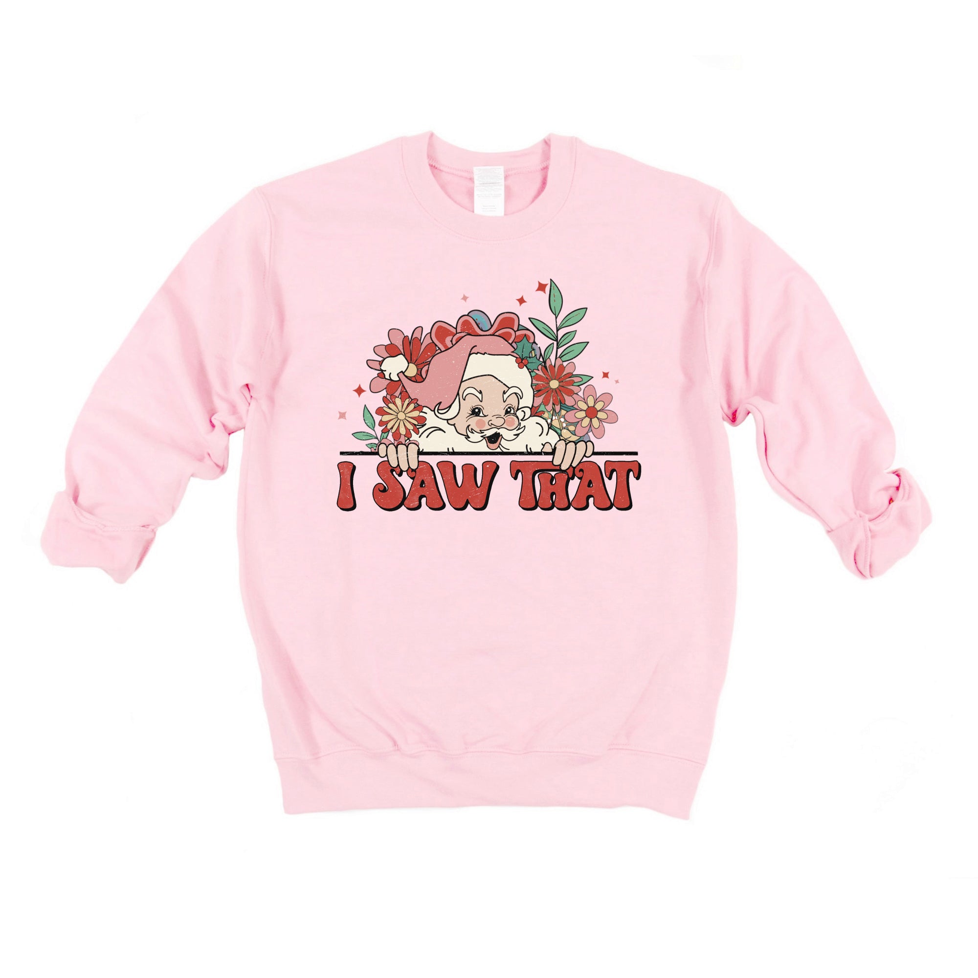 I Saw That Santa | Sweatshirt