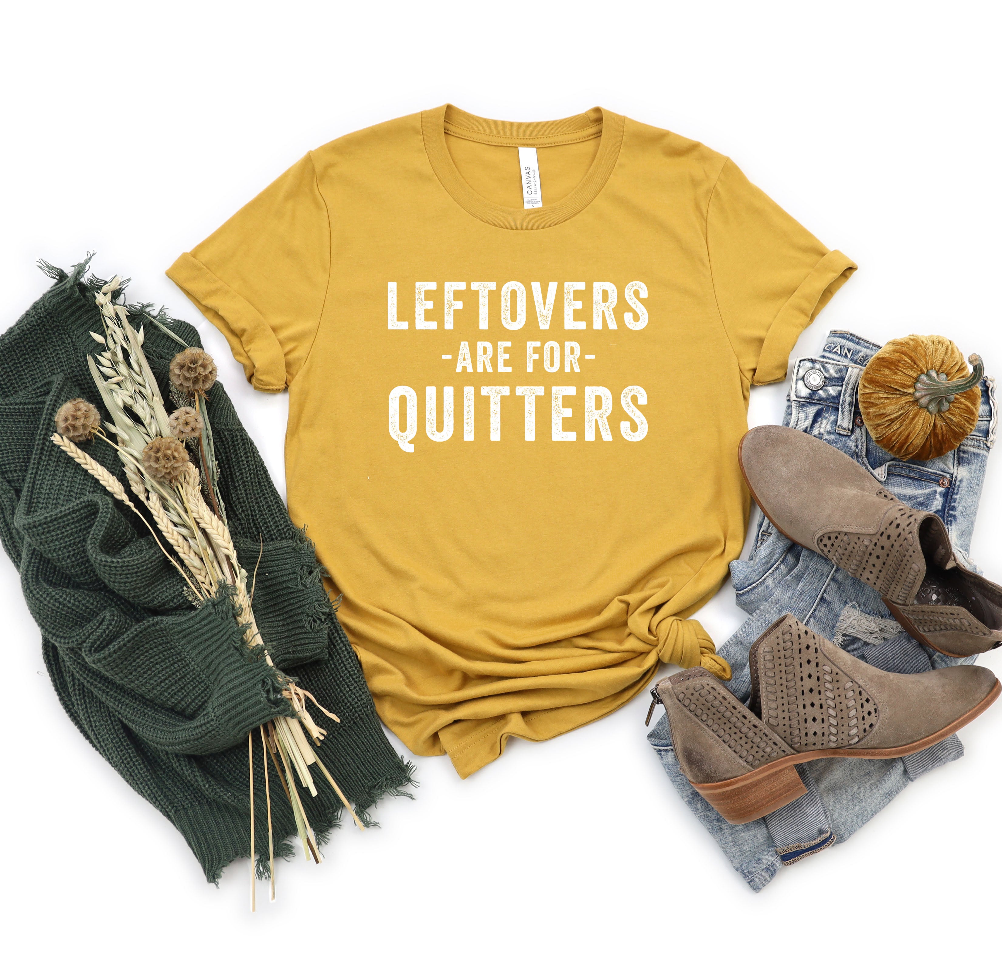 Leftovers Are For Quitters | Short Sleeve Graphic Tee