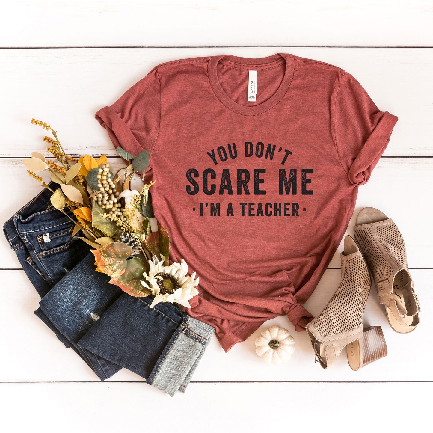 You Don't Scare Me I'm A Teacher | Short Sleeve Crew Neck