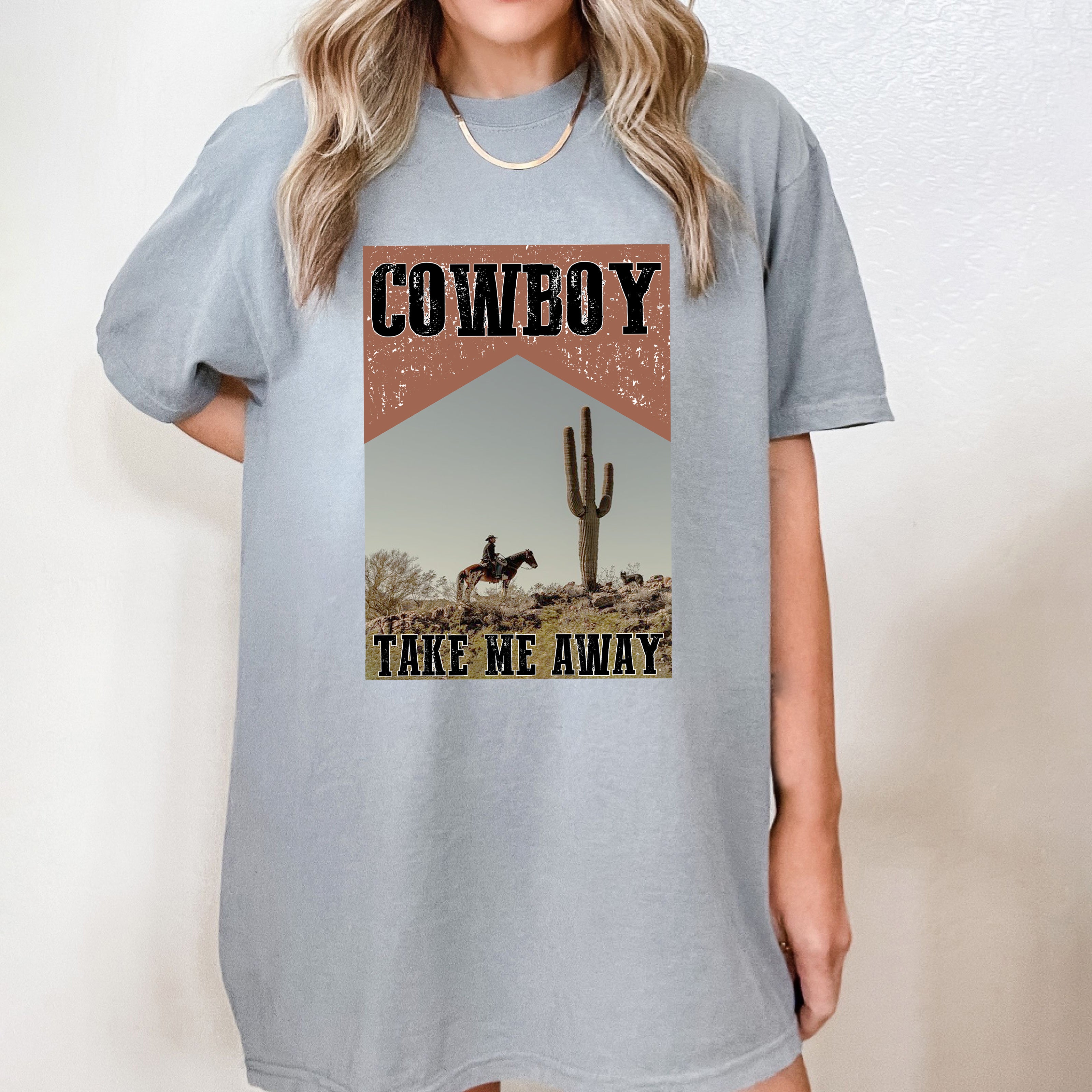 Cowboy Take Me Away Desert | Garment Dyed Tee