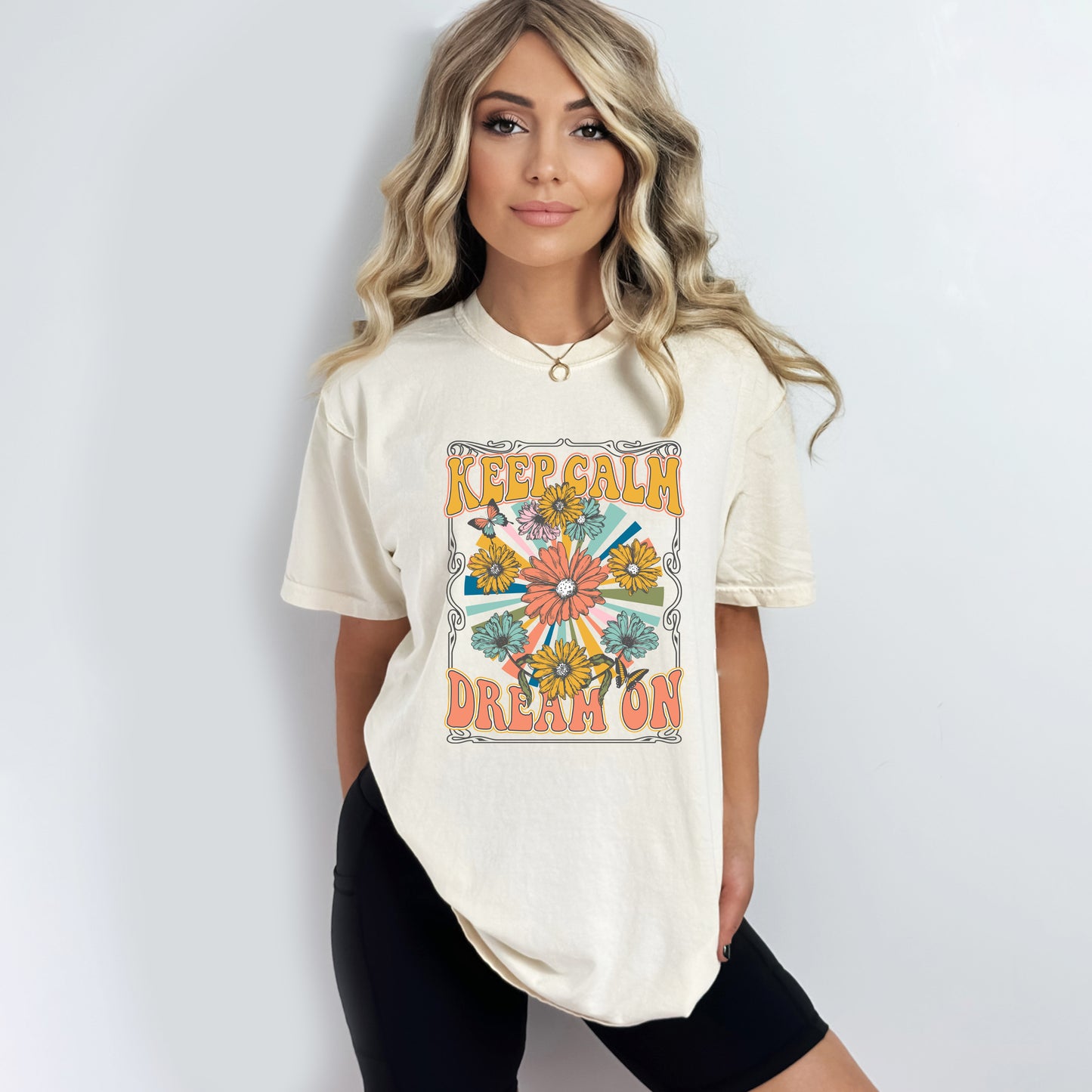 Keep Calm Dream On | Garment Dyed Tee