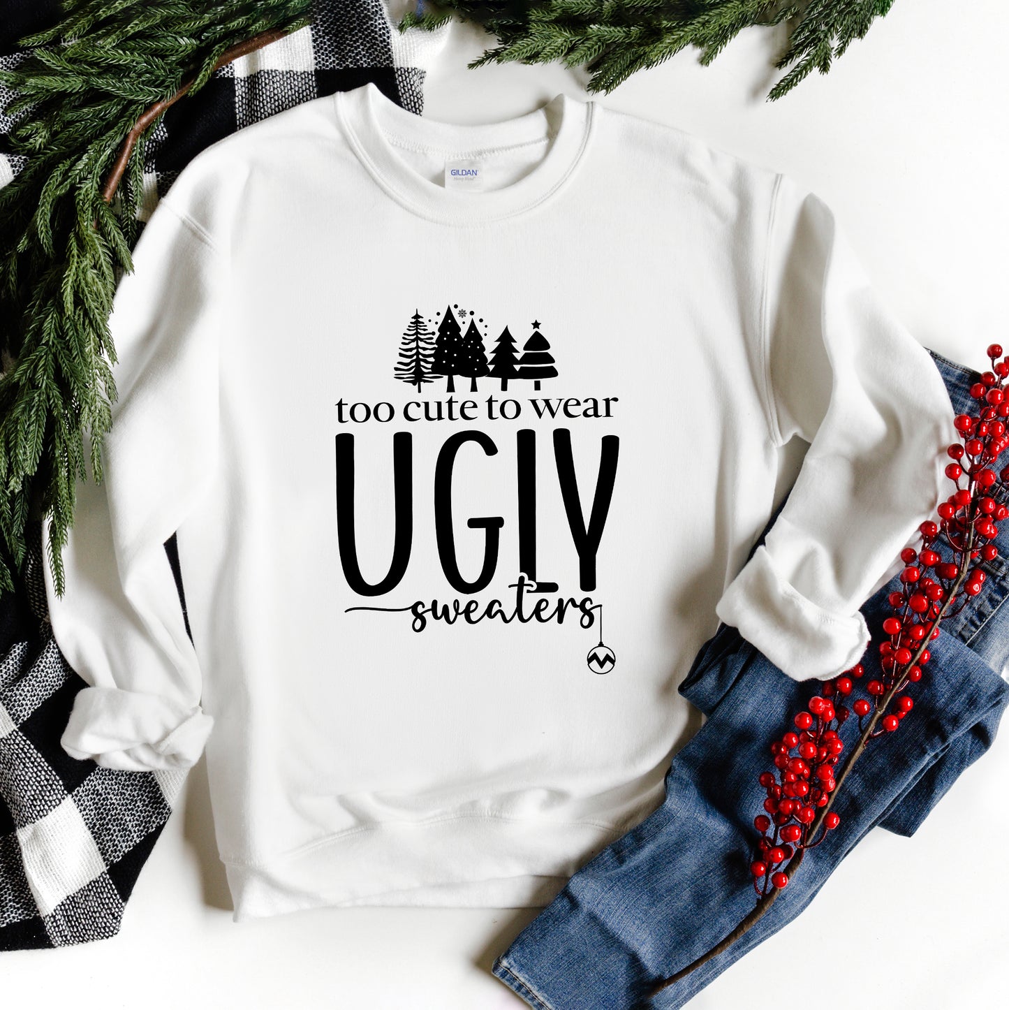 Too Cute For Ugly Sweaters | Sweatshirt