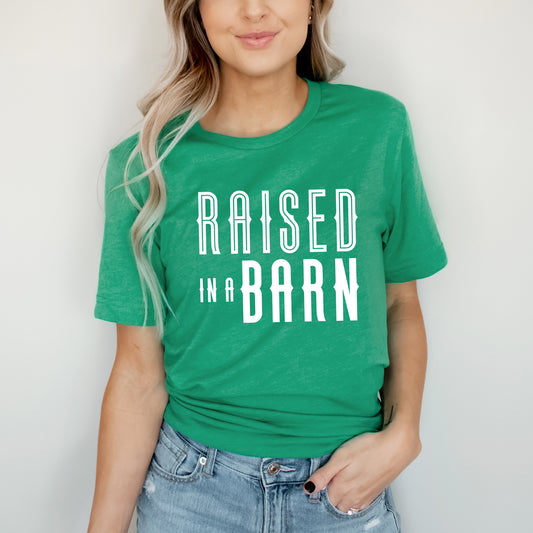 Raised In A Barn | Short Sleeve Crew Neck