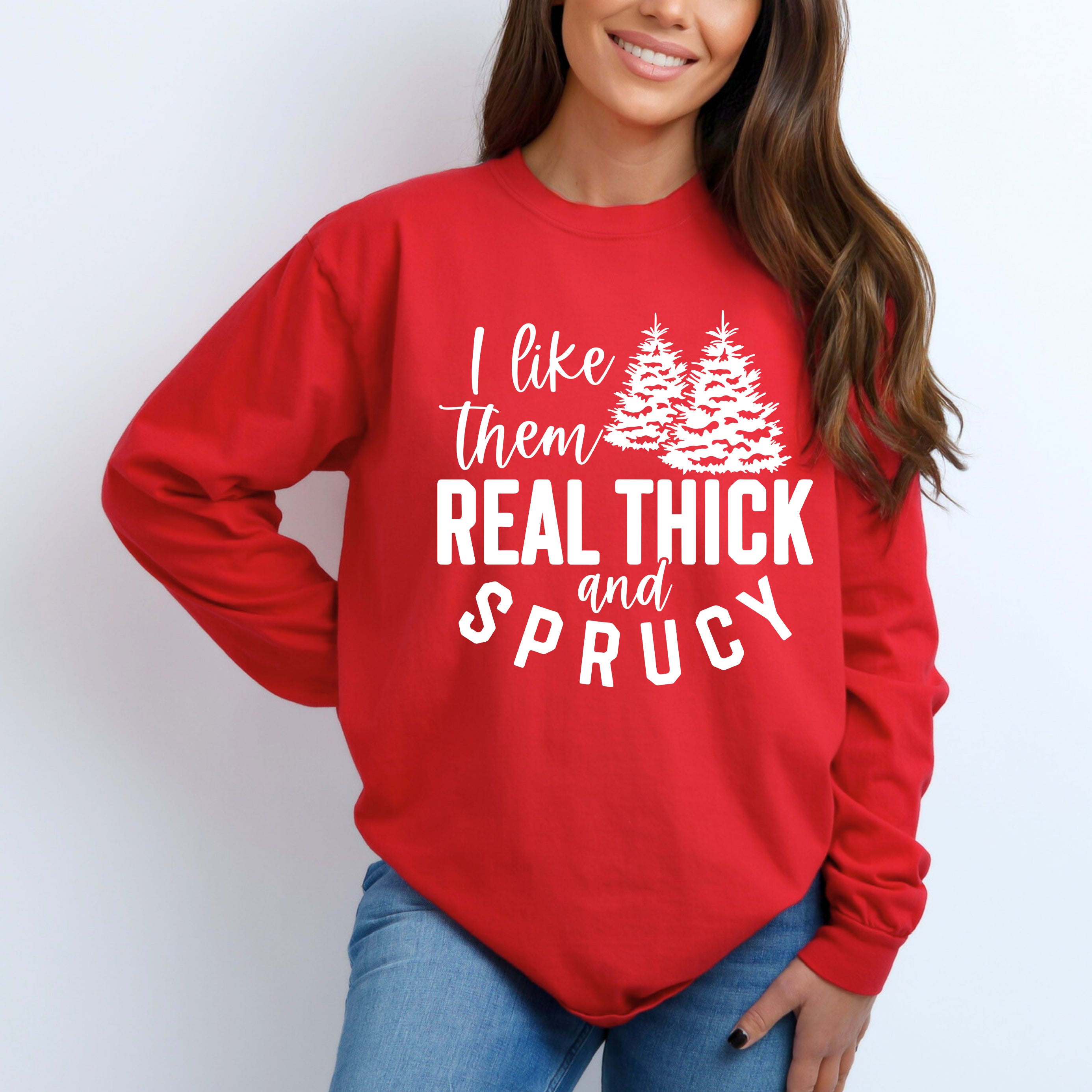 Real Thick And Sprucy | Garment Dyed Long Sleeve