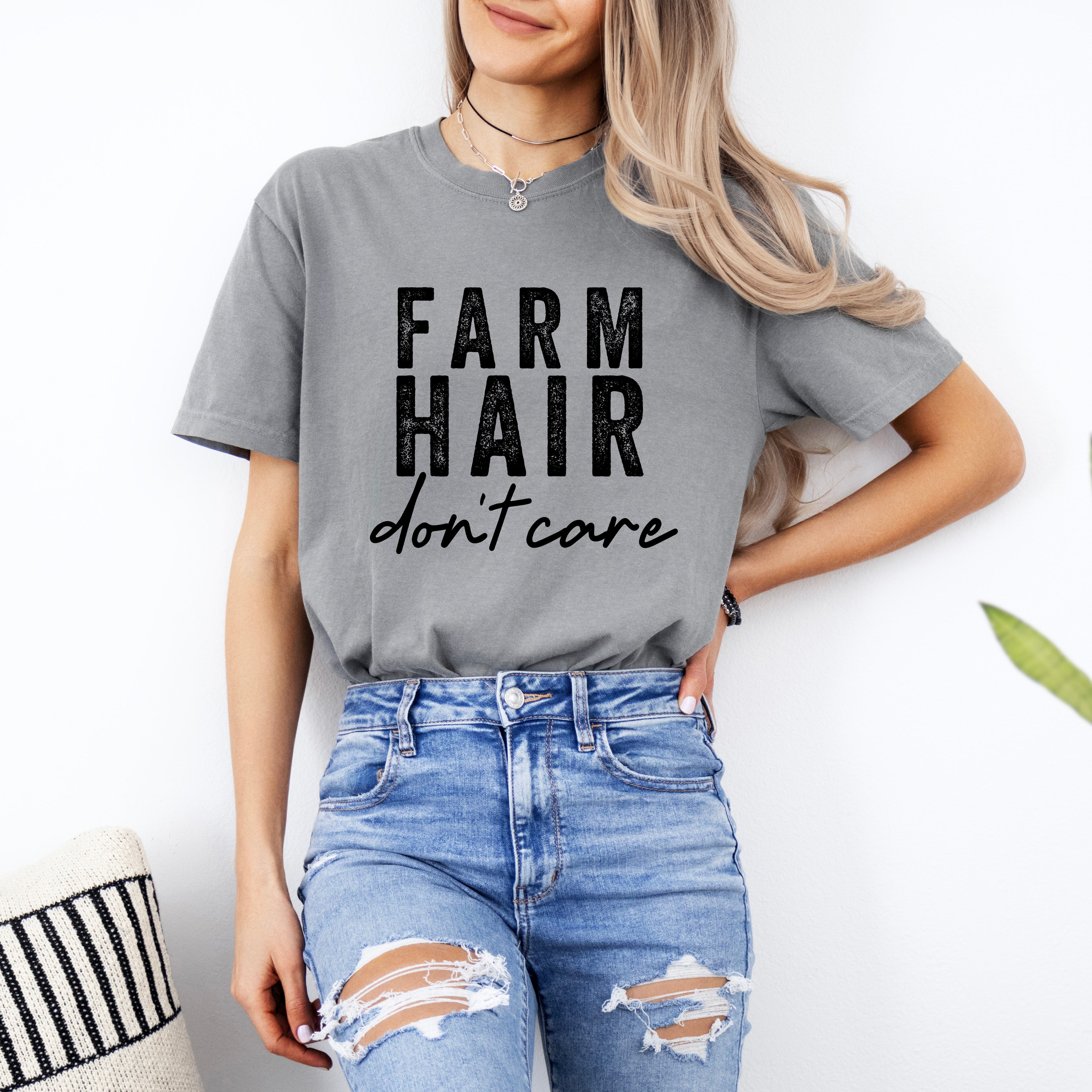Farm Hair Don't Care | Garment Dyed Tee