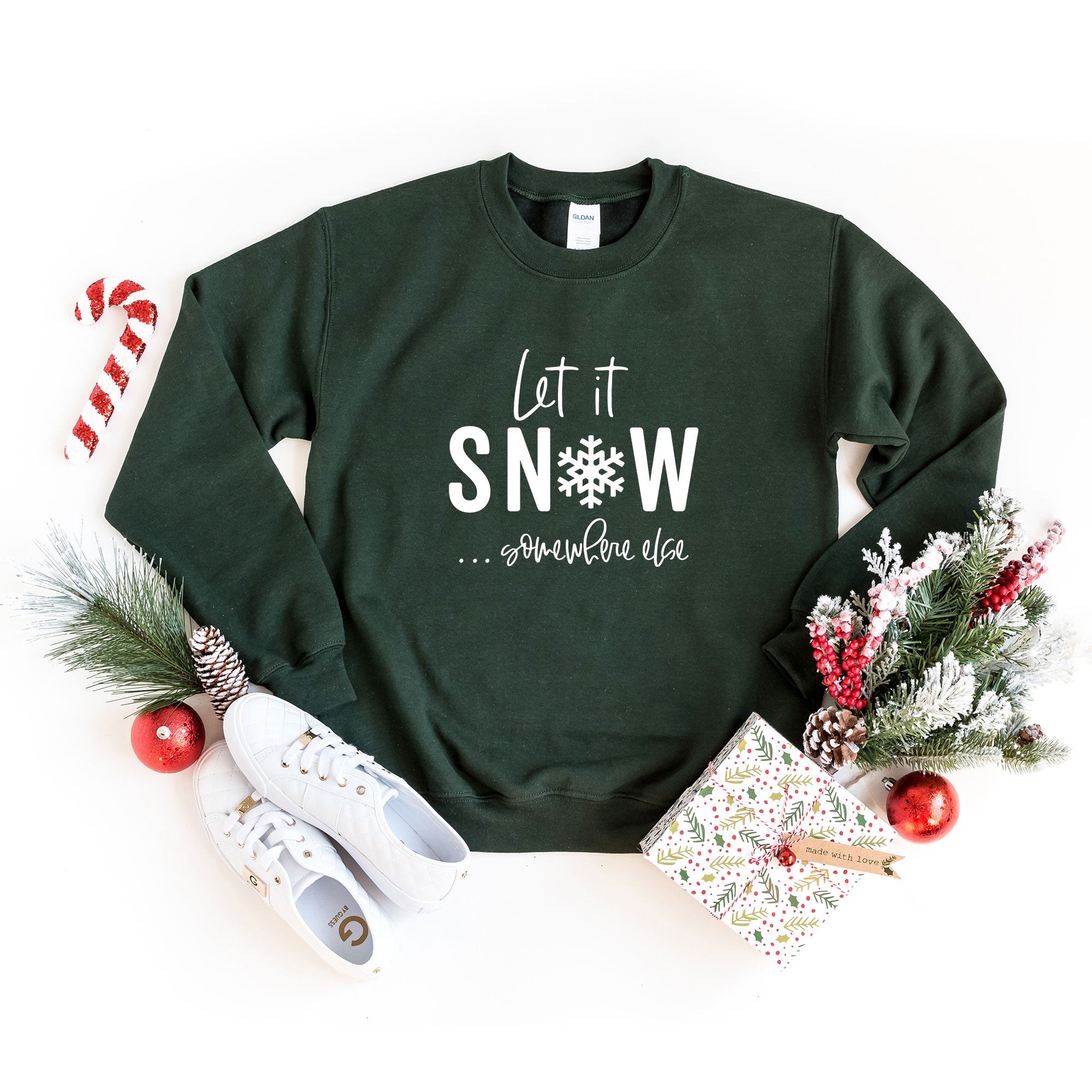 Let It Snow Somewhere Else | Sweatshirt