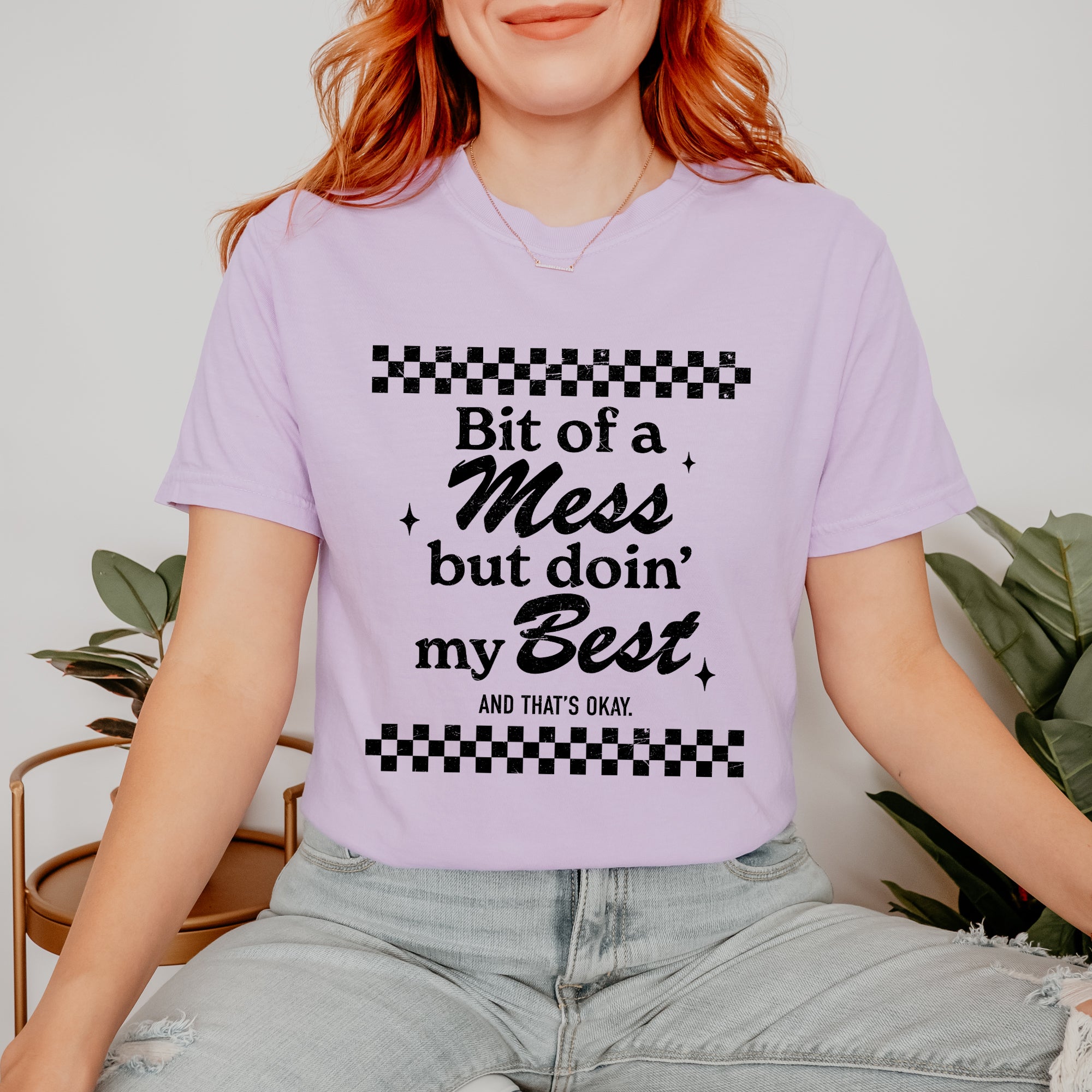 A Bit Of A Mess | Garment Dyed Tee