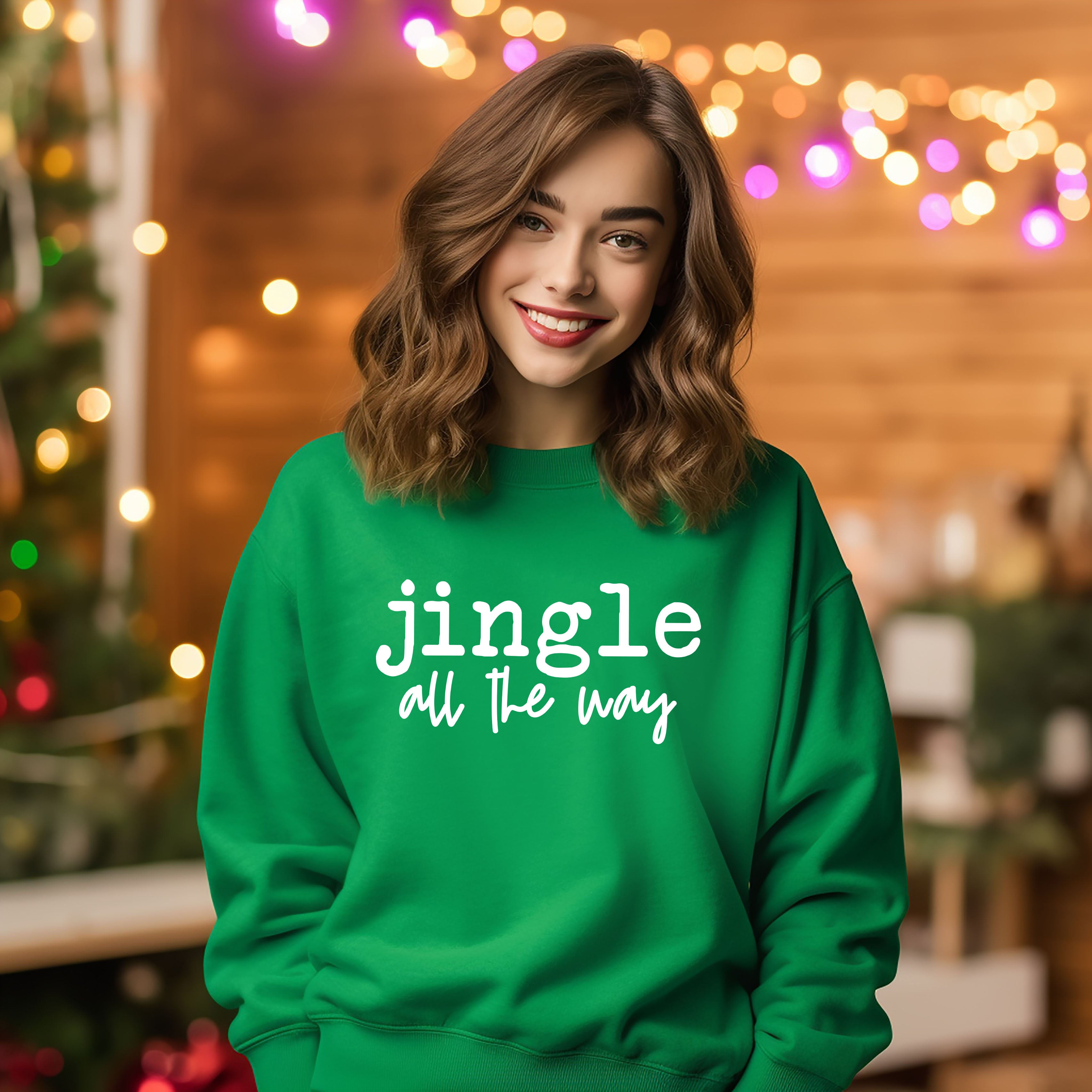 Jingle All The Way | Sweatshirt
