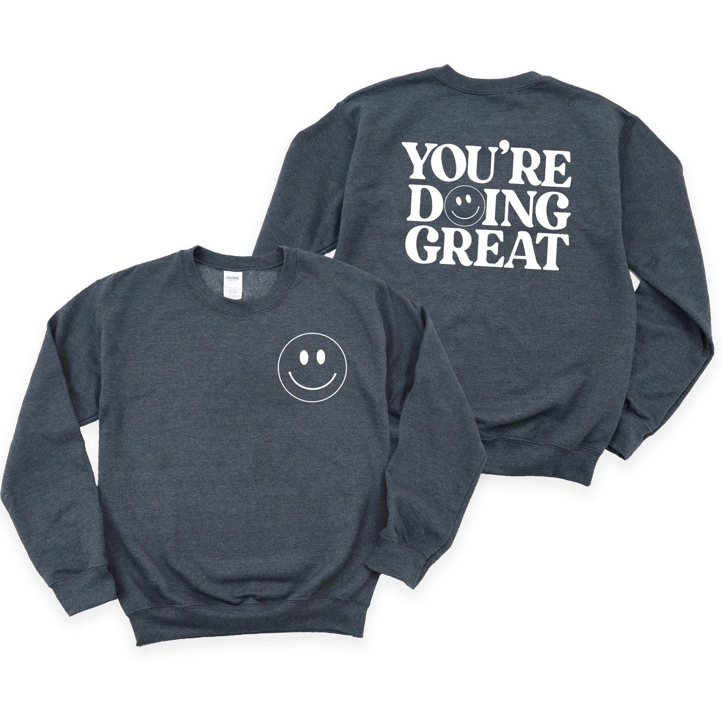 You're Doing Great Smiley | Front and Back Sweatshirt