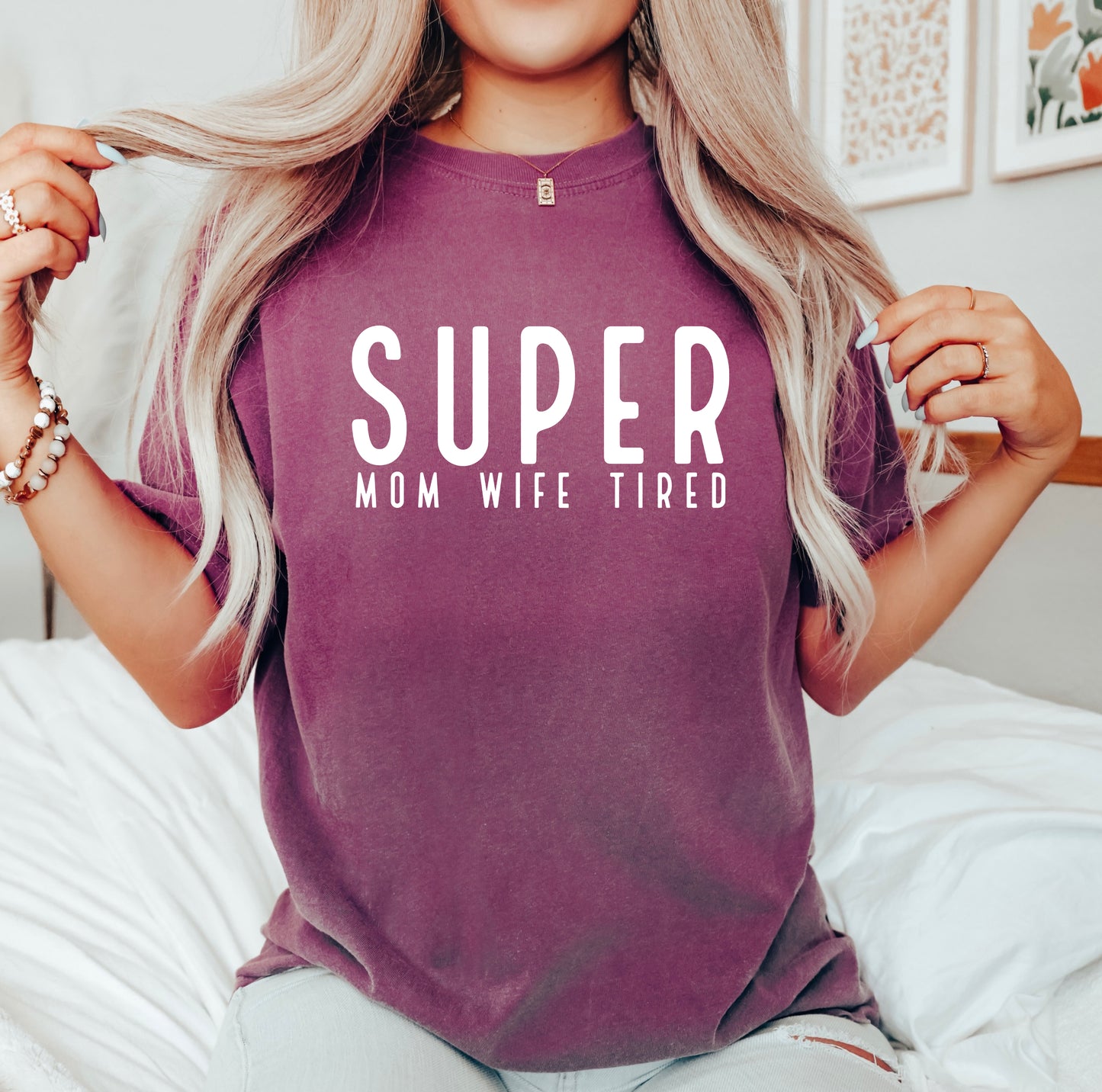 Super Mom Wife Tired | Garment Dyed Short Sleeve Tee