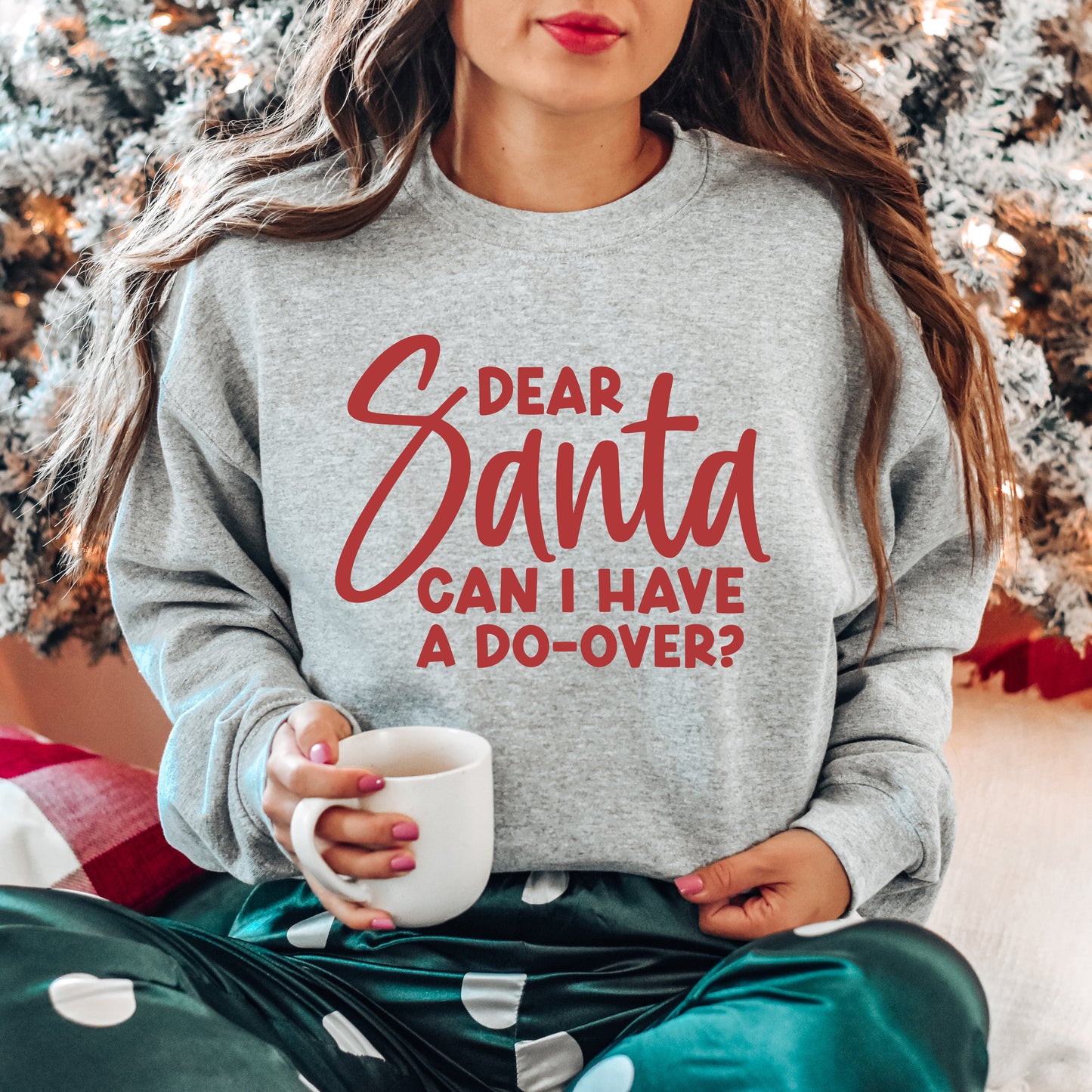 Dear Santa Can I Have A Do-Over? | Sweatshirt