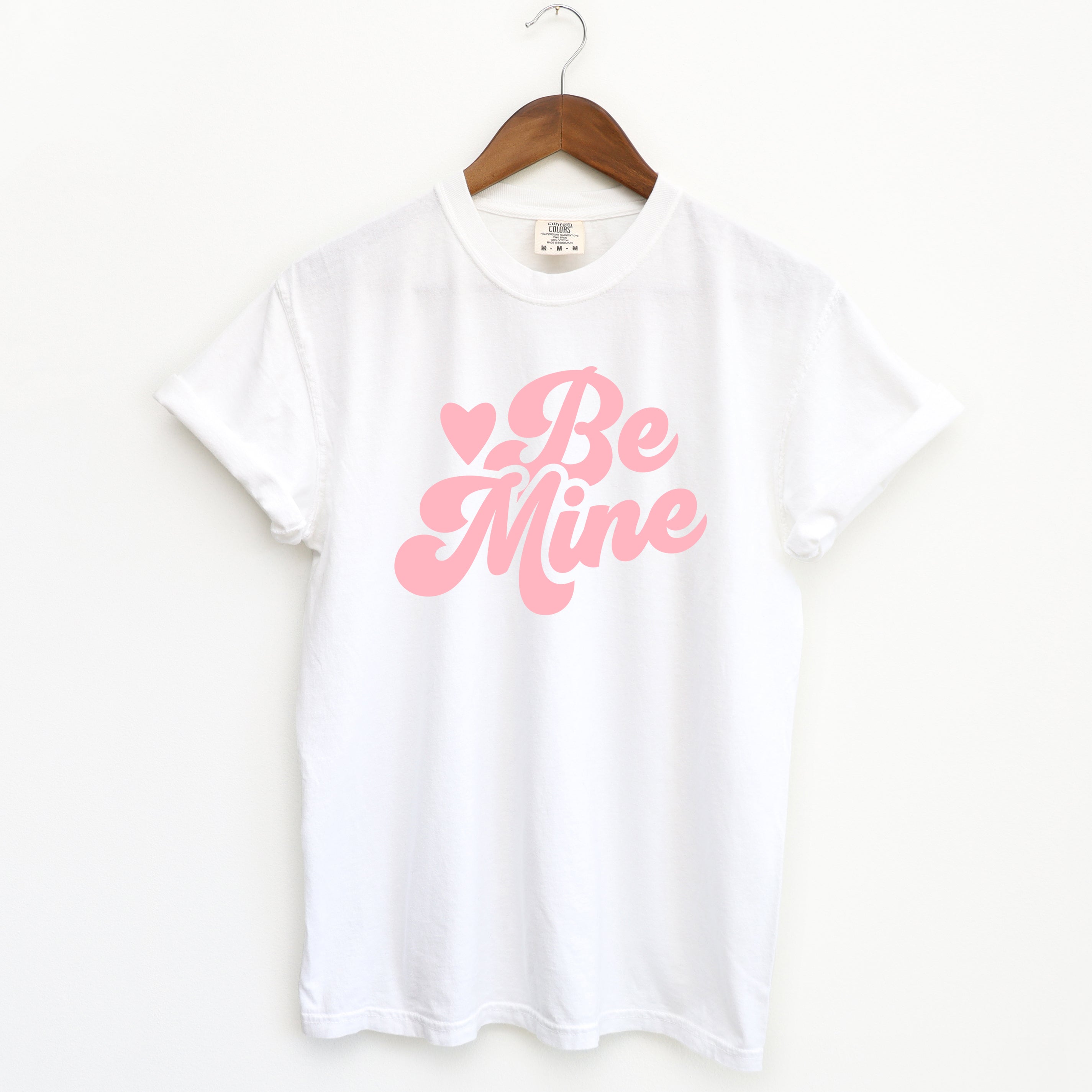 Be Mine | Garment Dyed Tee