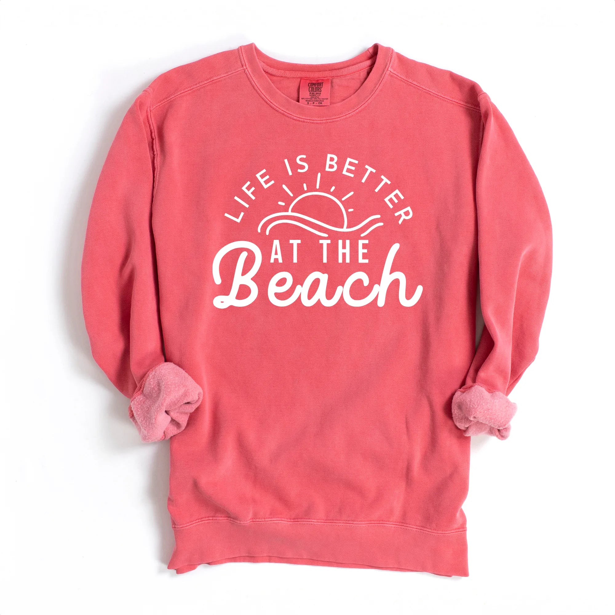 Life Is Better At The Beach Sun | Garment Dyed Sweatshirt