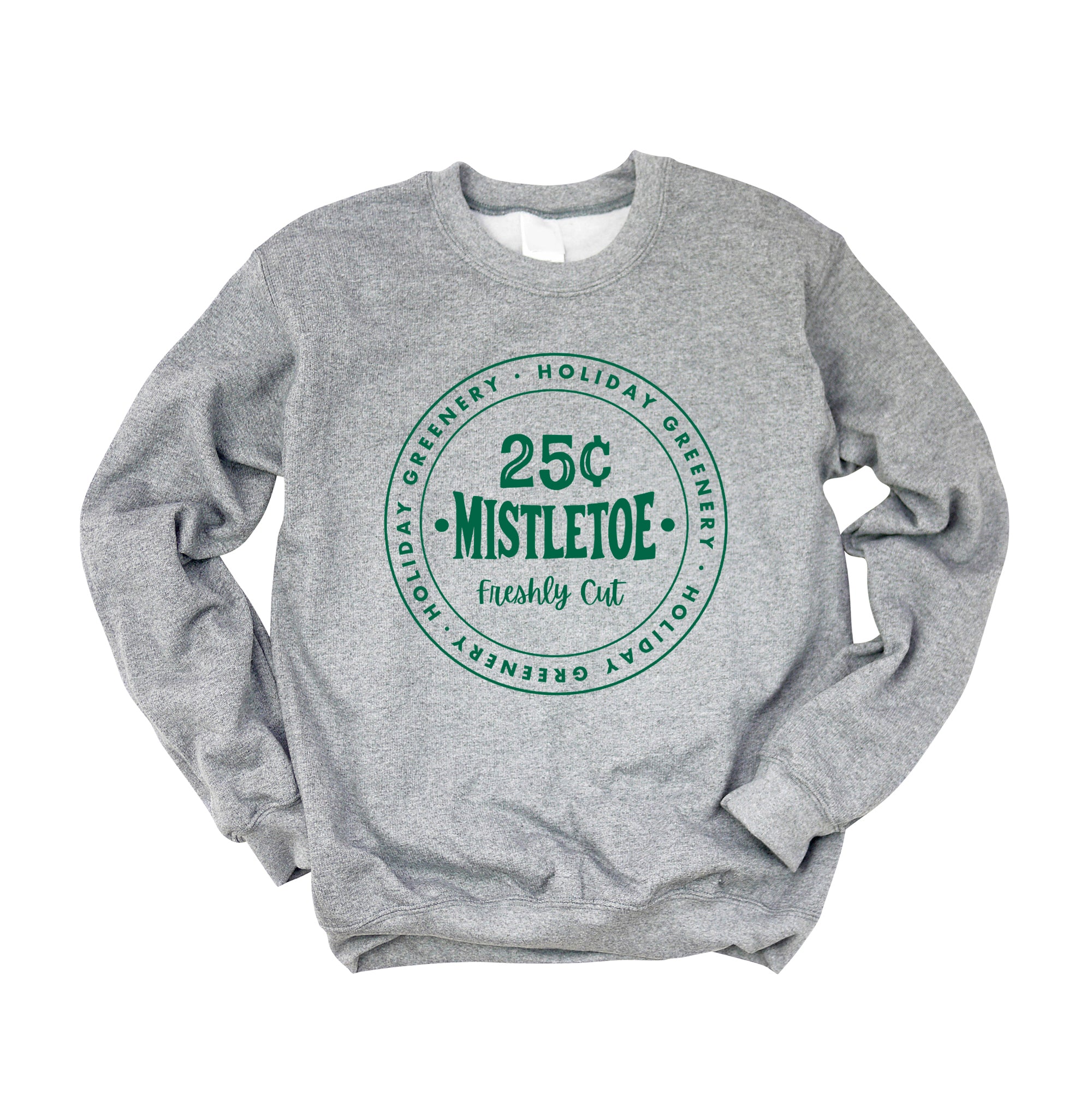 Mistletoe Fresh Cut | Sweatshirt