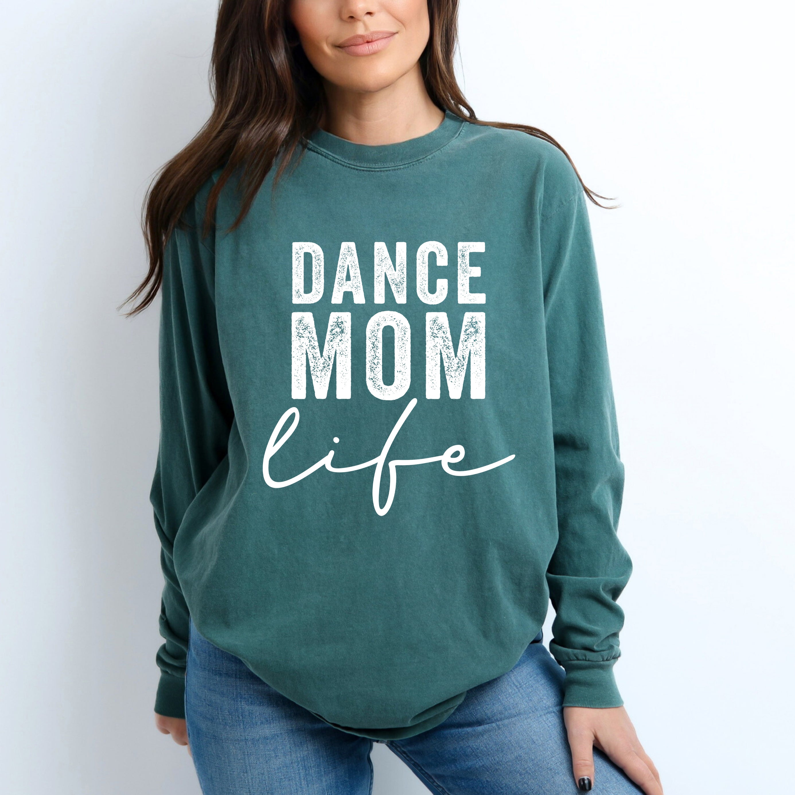 Dance Mom Life | Garment Dyed Long Sleeve