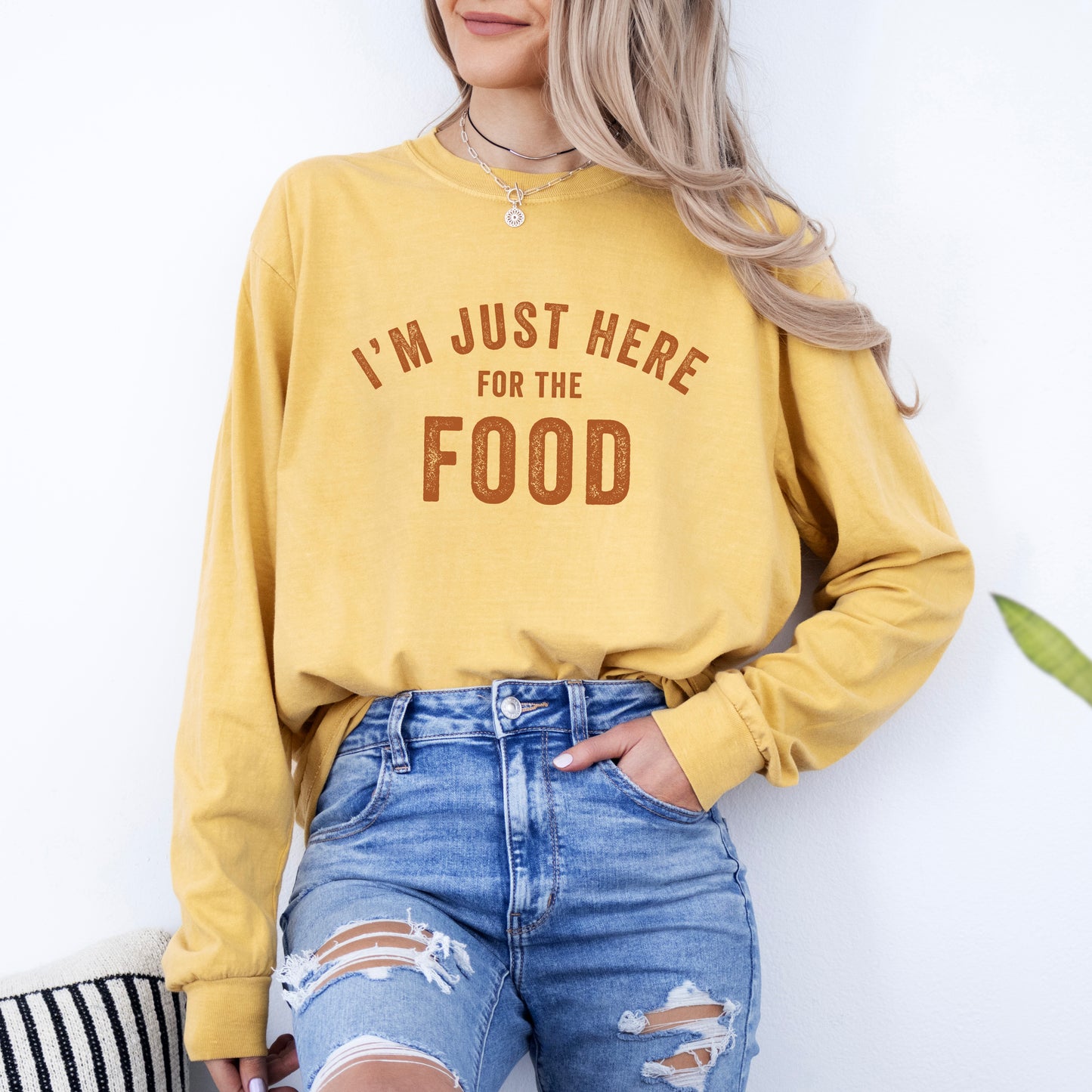 I'm Just Here For The Food | Garment Dyed Long Sleeve