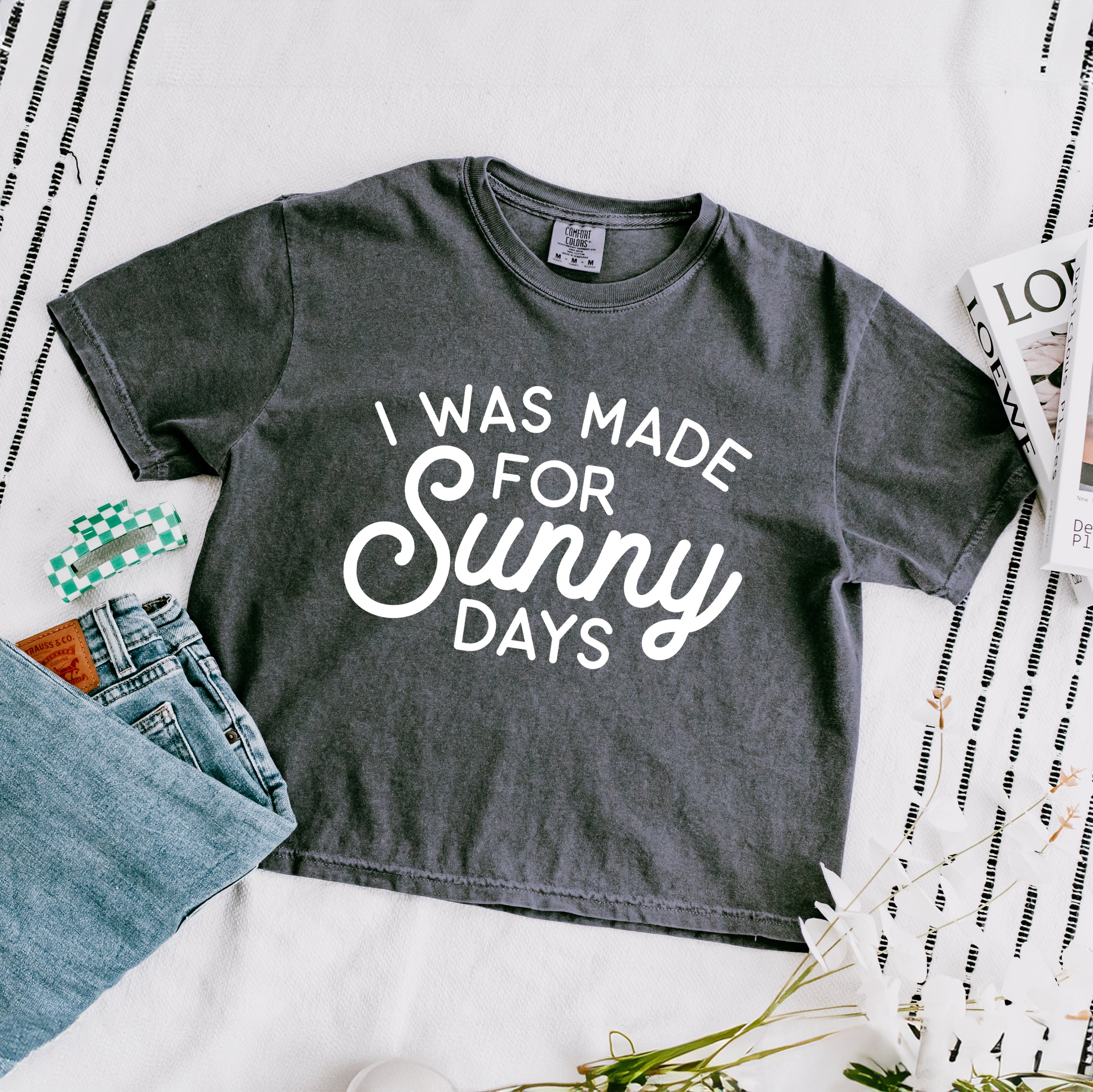 I Was Made For Sunny Days Cursive | Relaxed Fit Cropped Tee