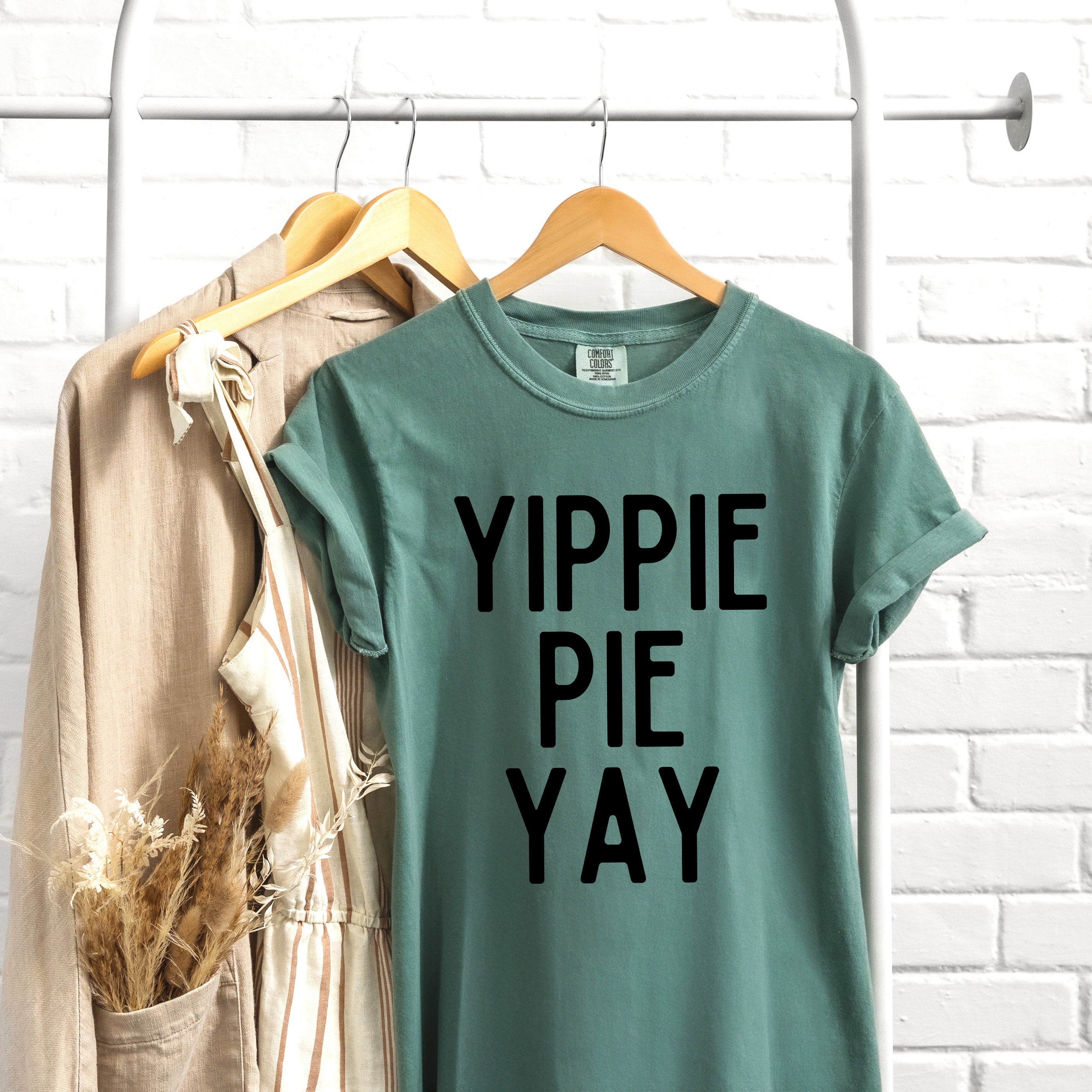 Yippie Pie Yay | Garment Dyed Tee