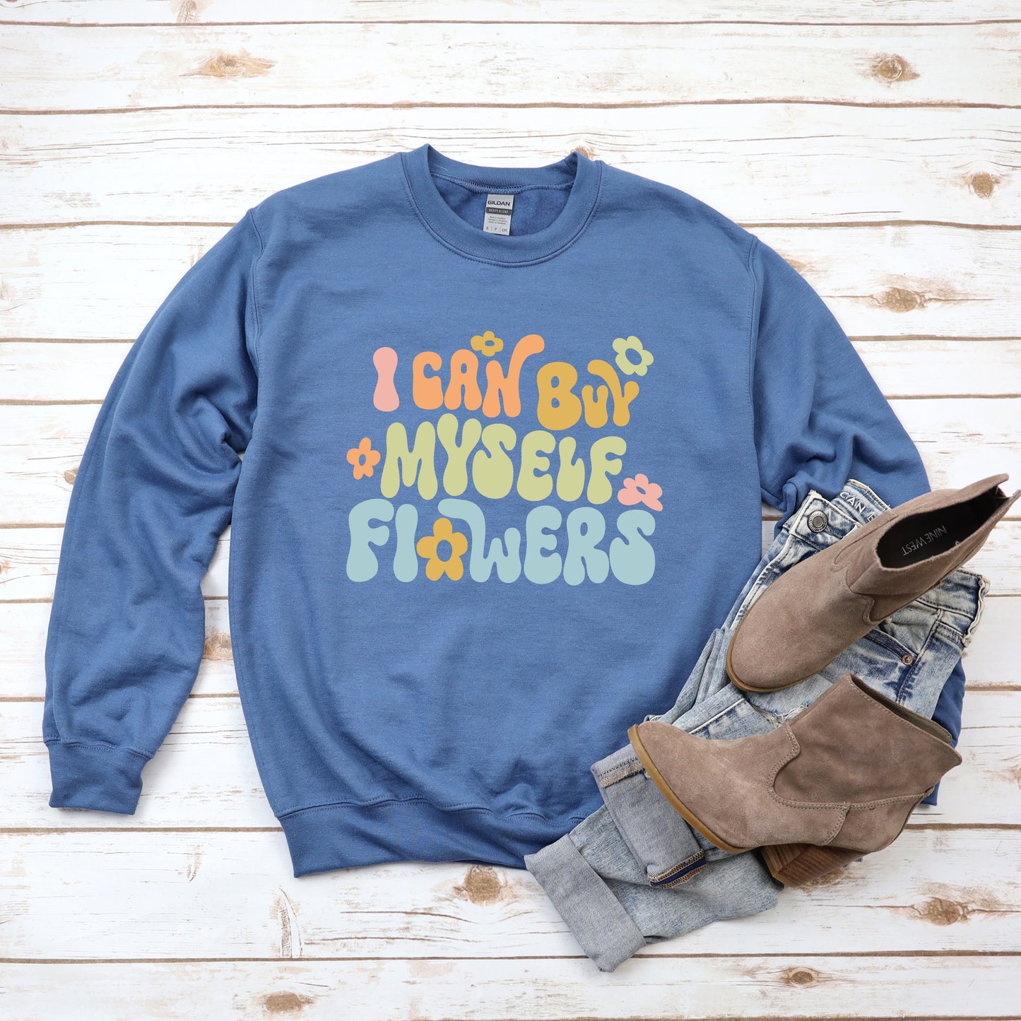 I Can Buy Myself Flowers Colorful | Sweatshirt