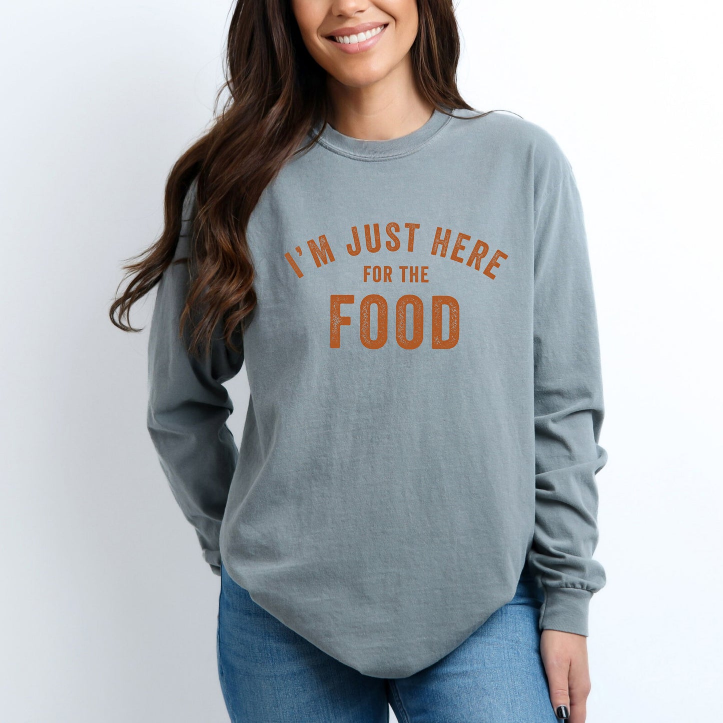I'm Just Here For The Food | Garment Dyed Long Sleeve