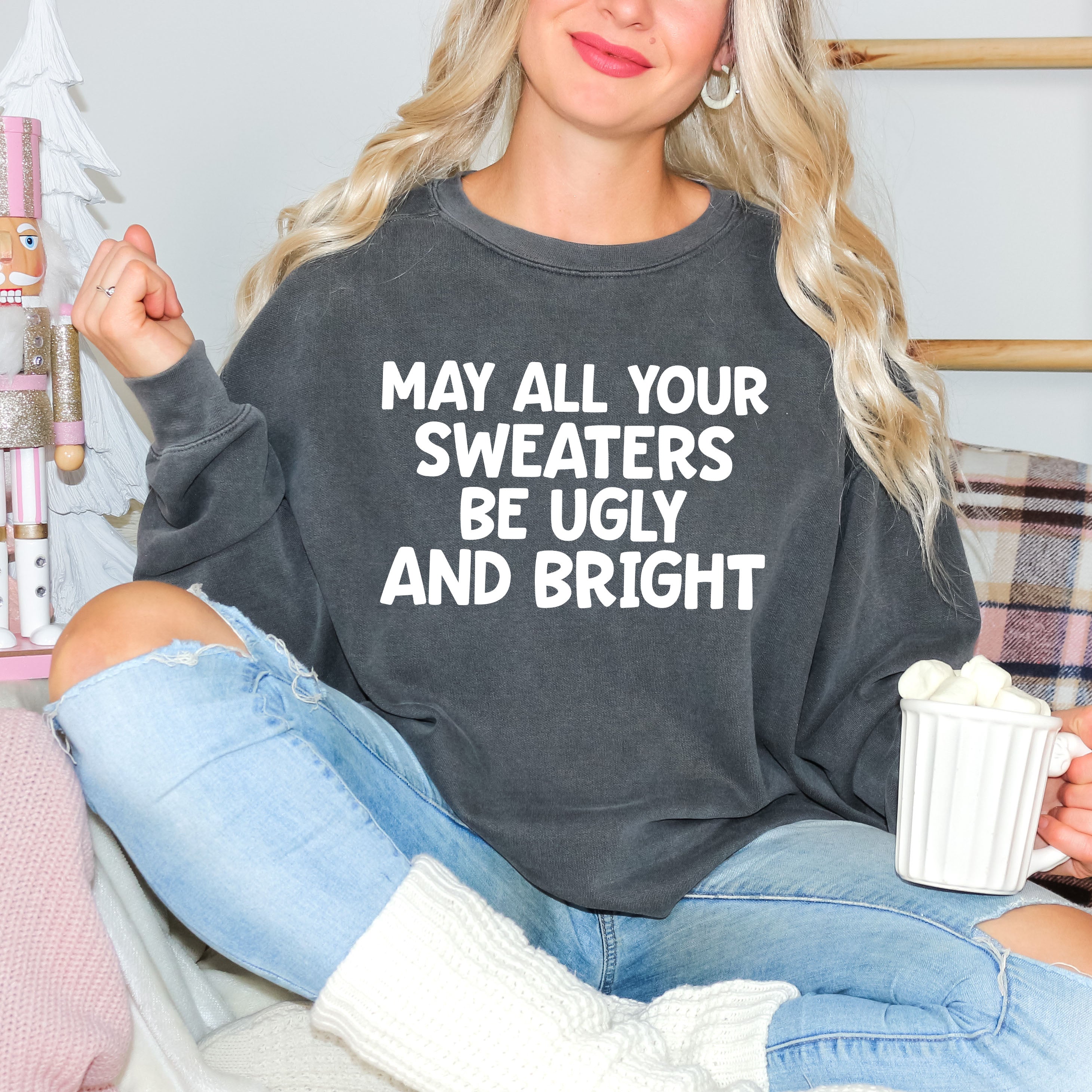 Sweaters Be Ugly And Bright | Garment Dyed Sweatshirt