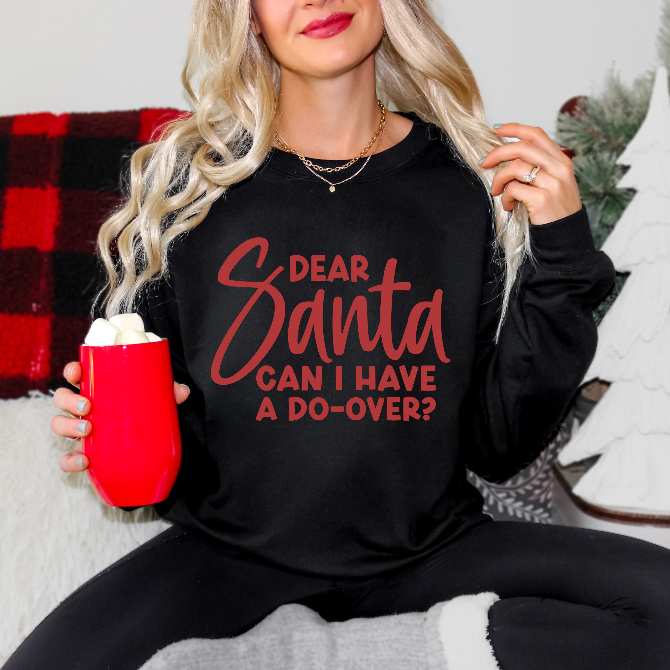 Dear Santa Can I Have A Do-Over? | Sweatshirt