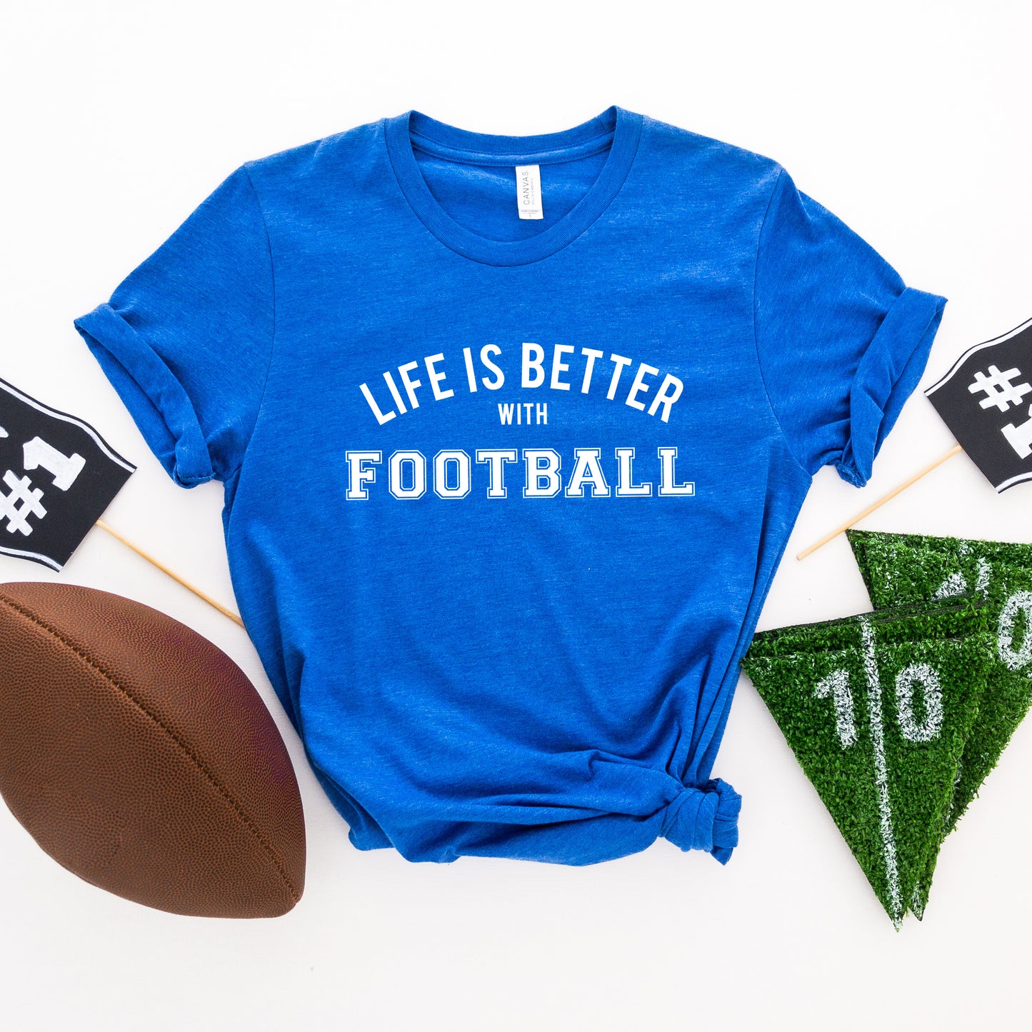 Life Is Better With Football | Short Sleeve Graphic Tee