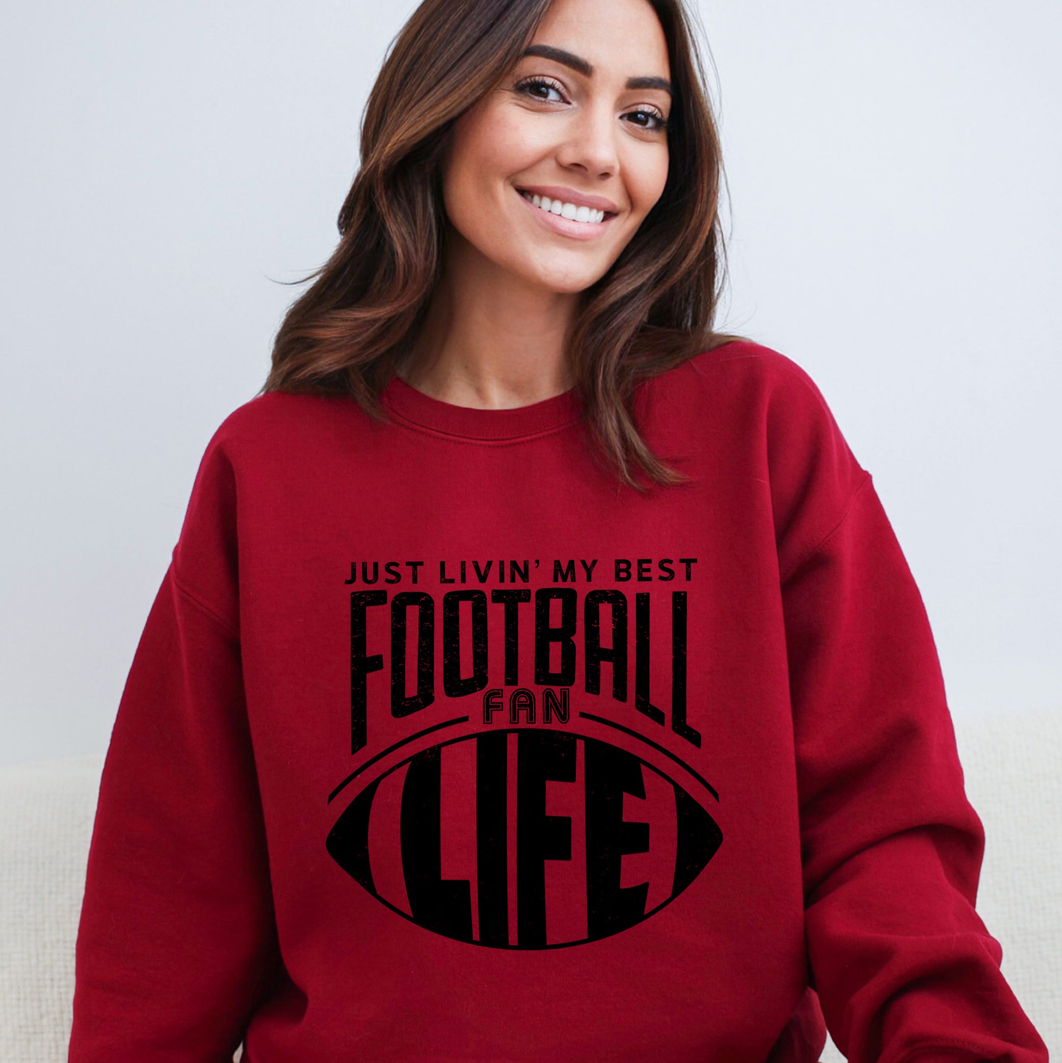 Just Livin' My Best Football Fan Life | Sweatshirt