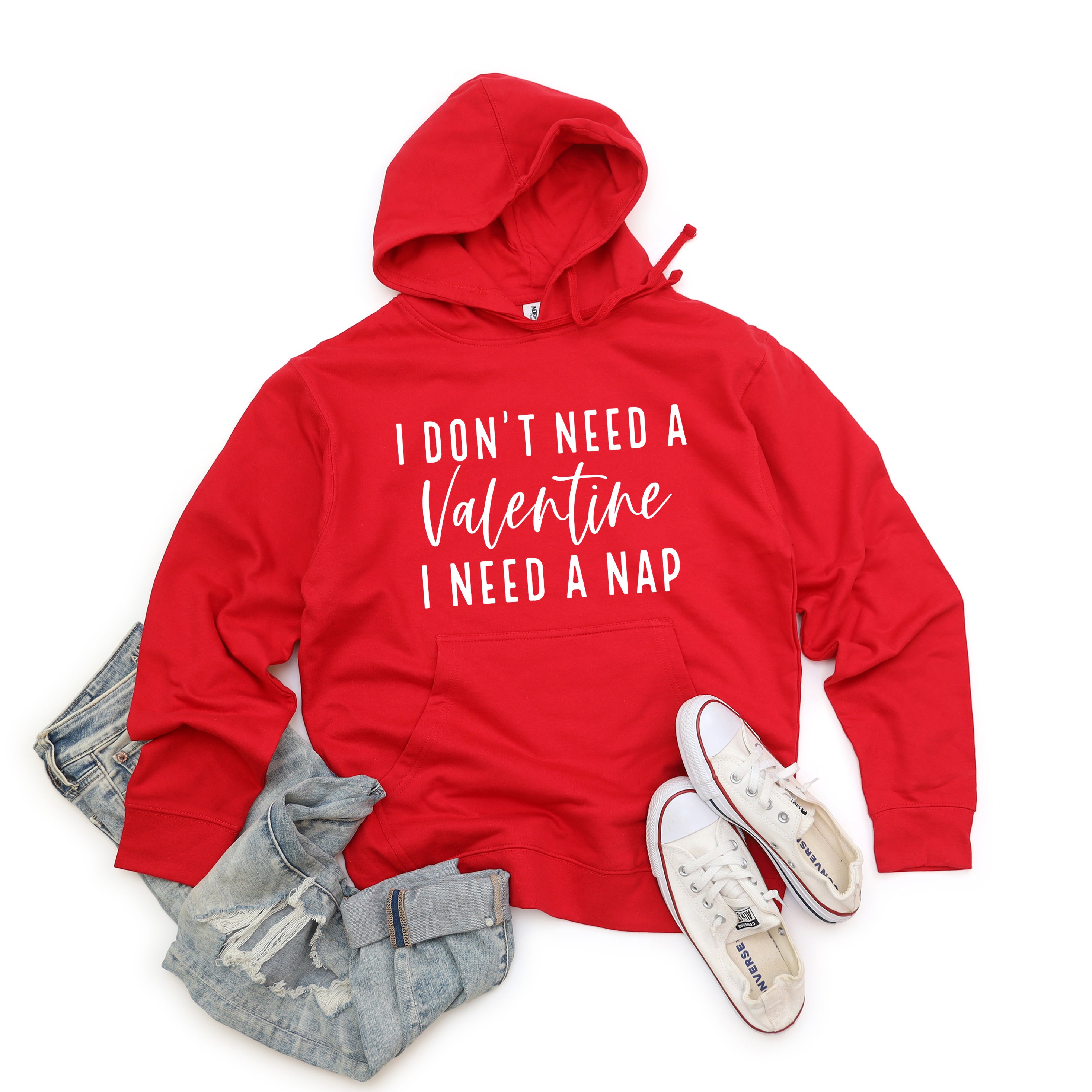 I Don't Need A Valentine | Hoodie