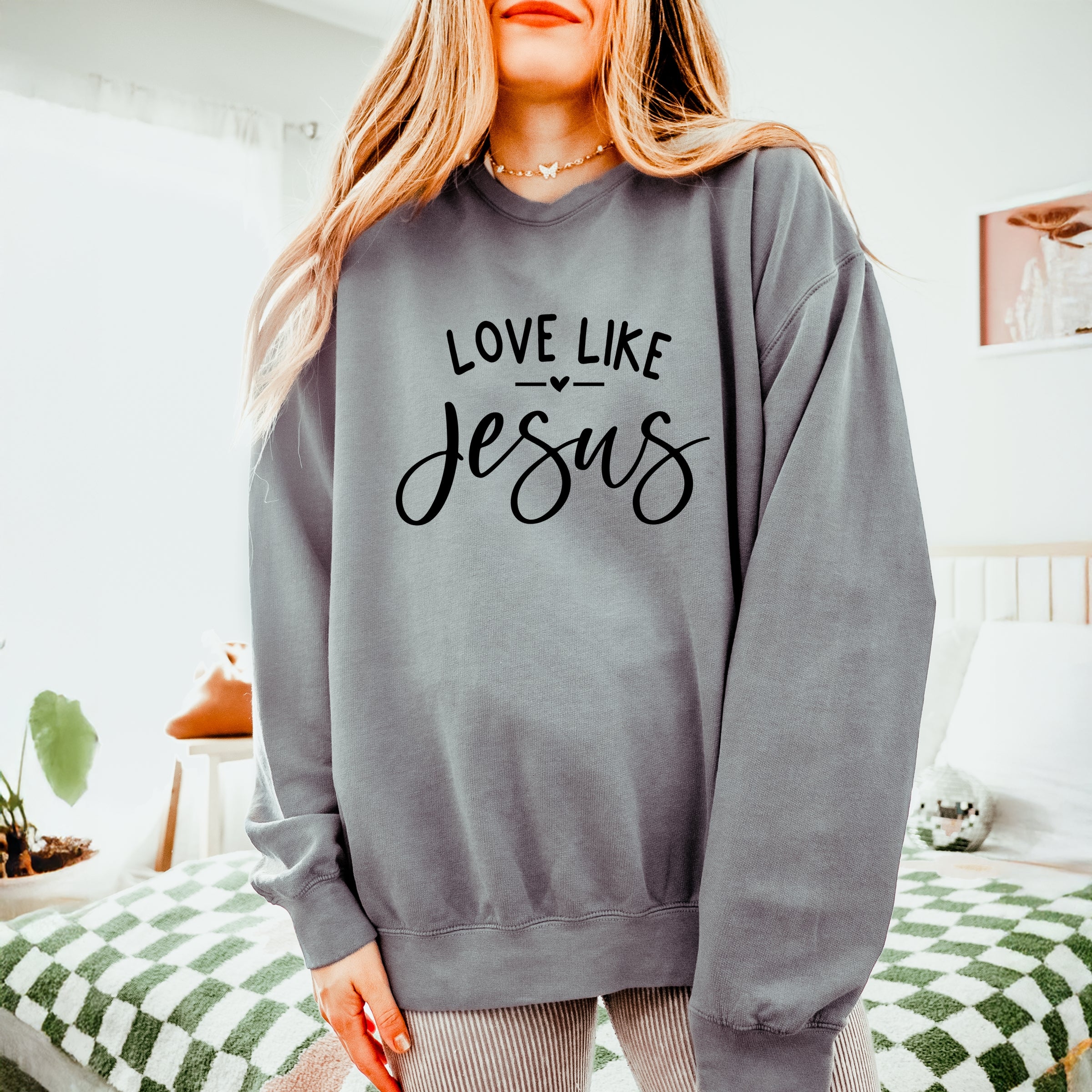 Love Like Jesus - Women's Lightweight Garment Dyed Sweatshirt