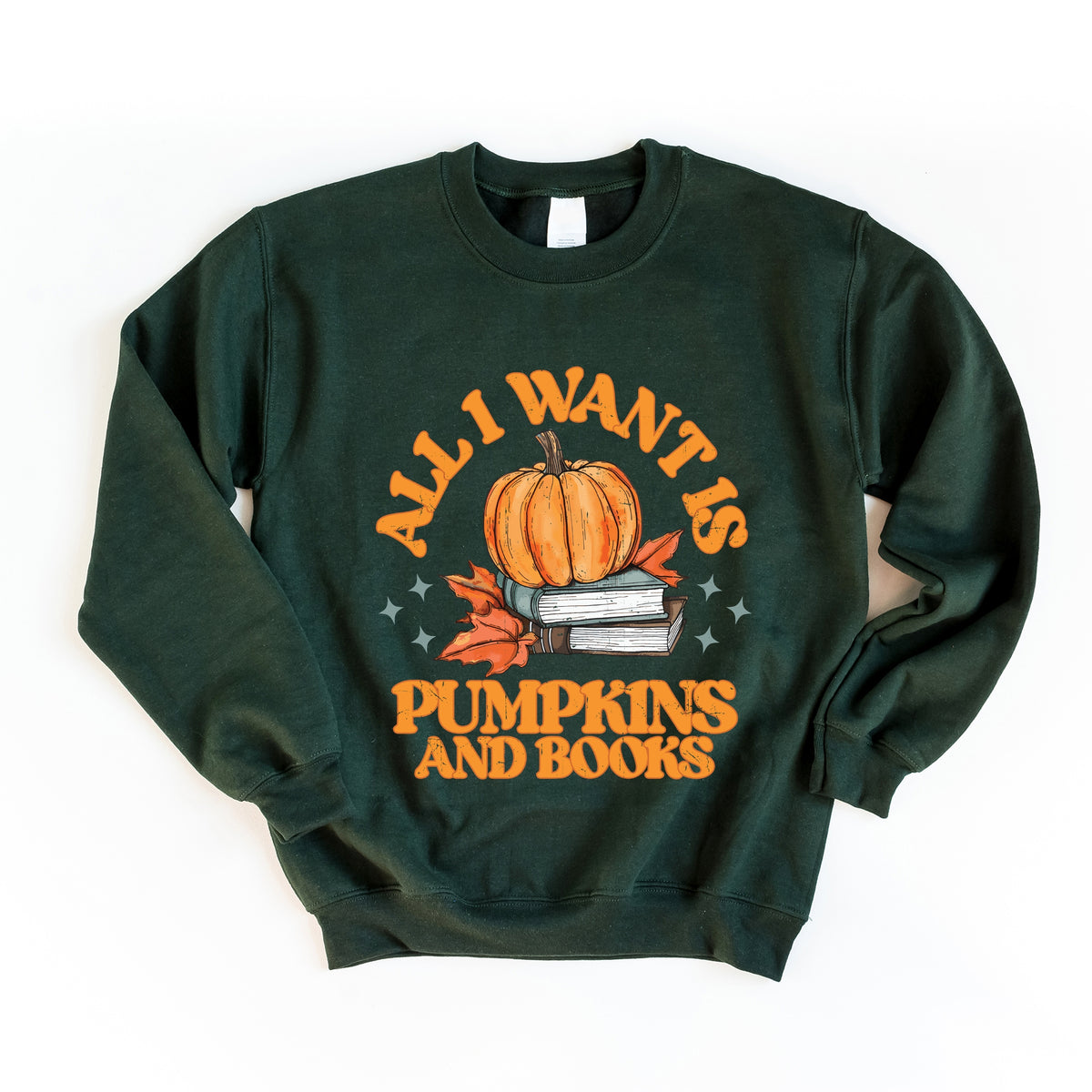 All I Want Is Pumpkins And Books - Women's Graphic Sweatshirt