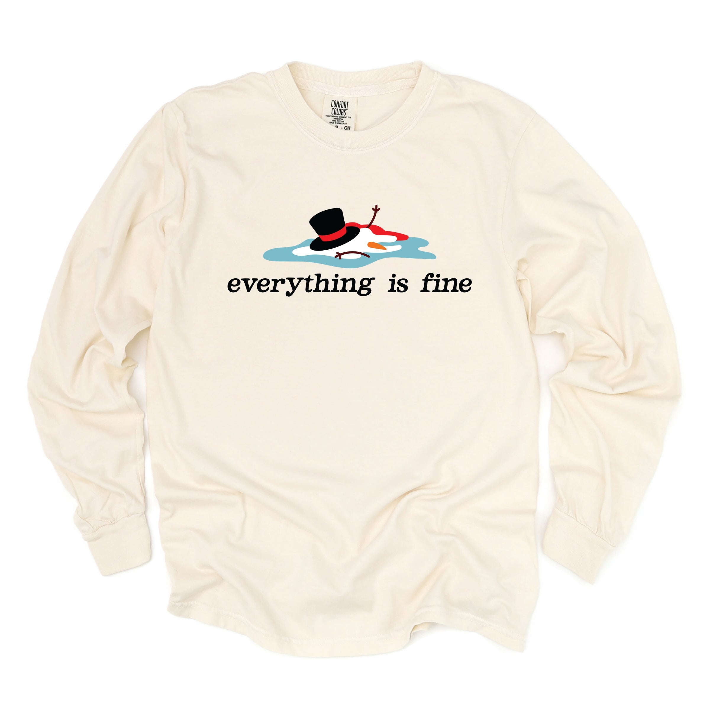 Everything Is Fine Melted Snowman - Garment Dyed Long Sleeve
