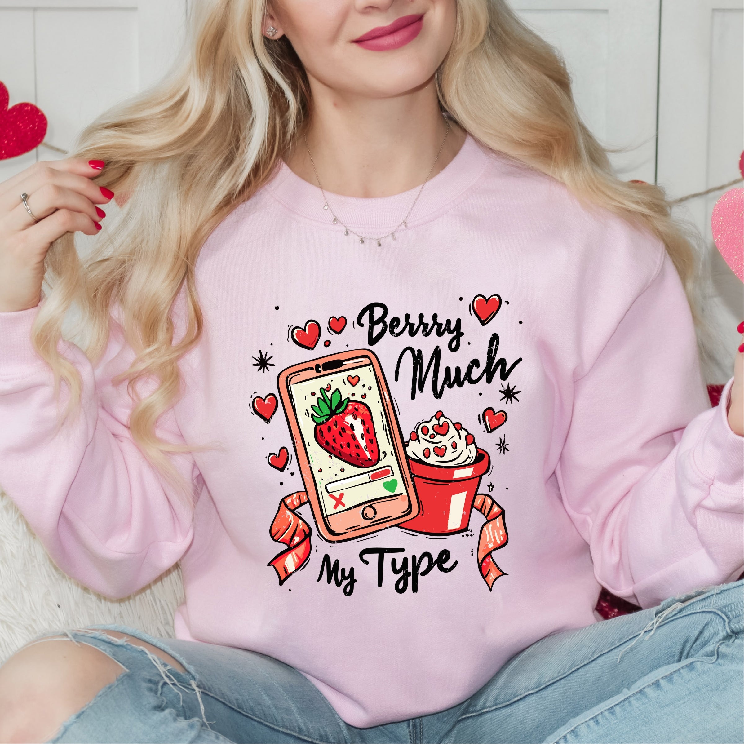 Berry Much My Type Strawberry - Women's Graphic Sweatshirt