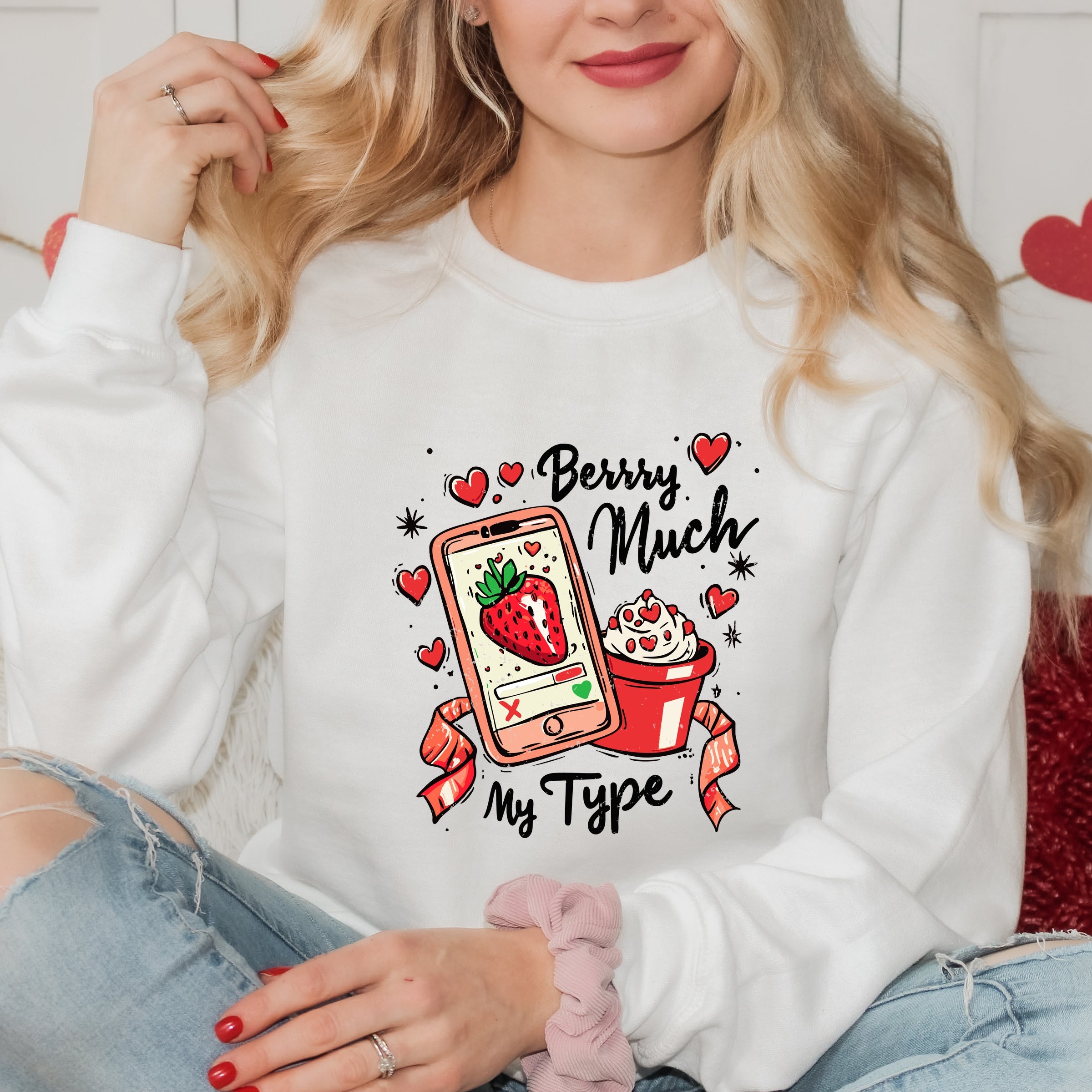 Berry Much My Type Strawberry - Women's Graphic Sweatshirt