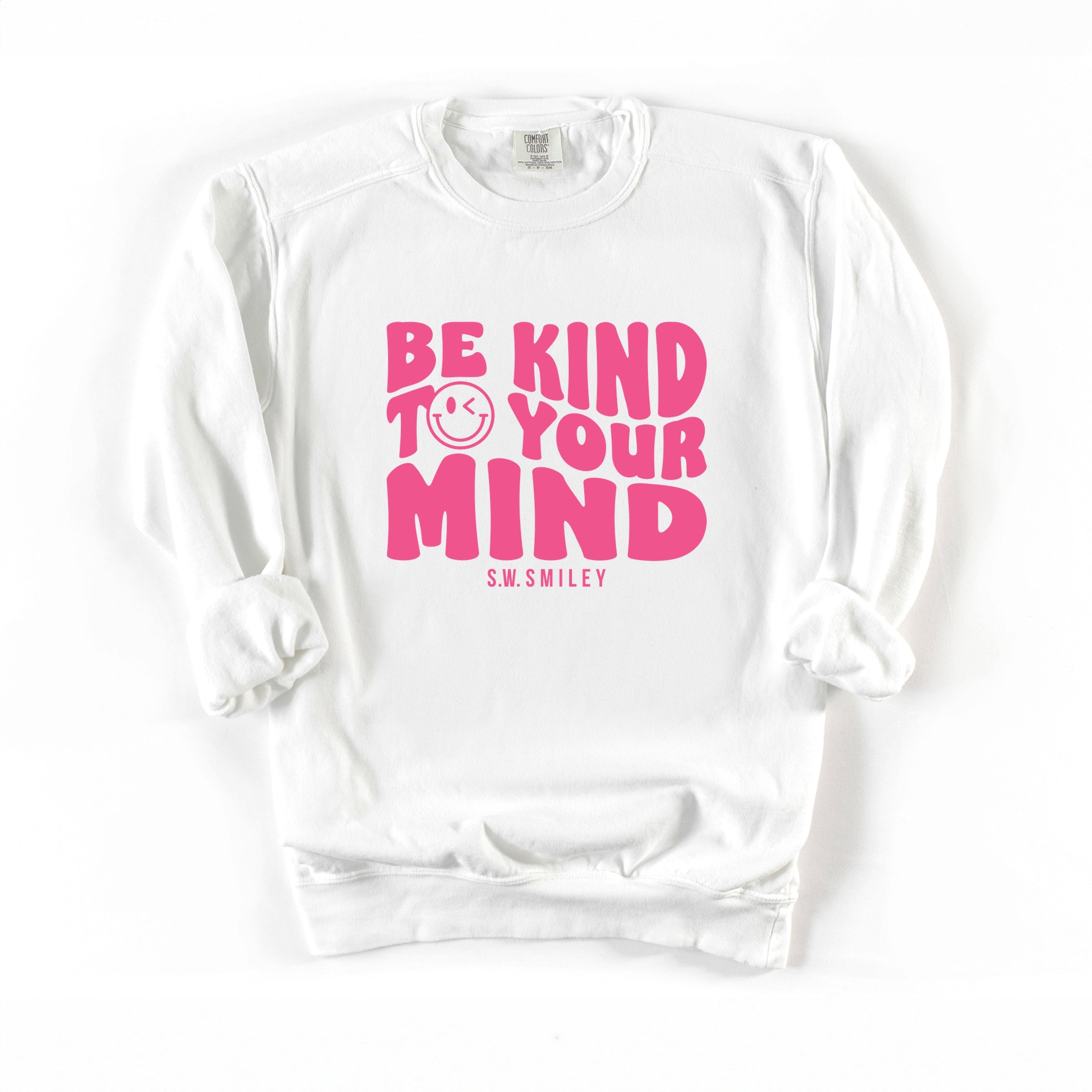 S.W.Smiley Be Kind To Your Mind Outline - Women's Garment Dyed Graphic Sweatshirt