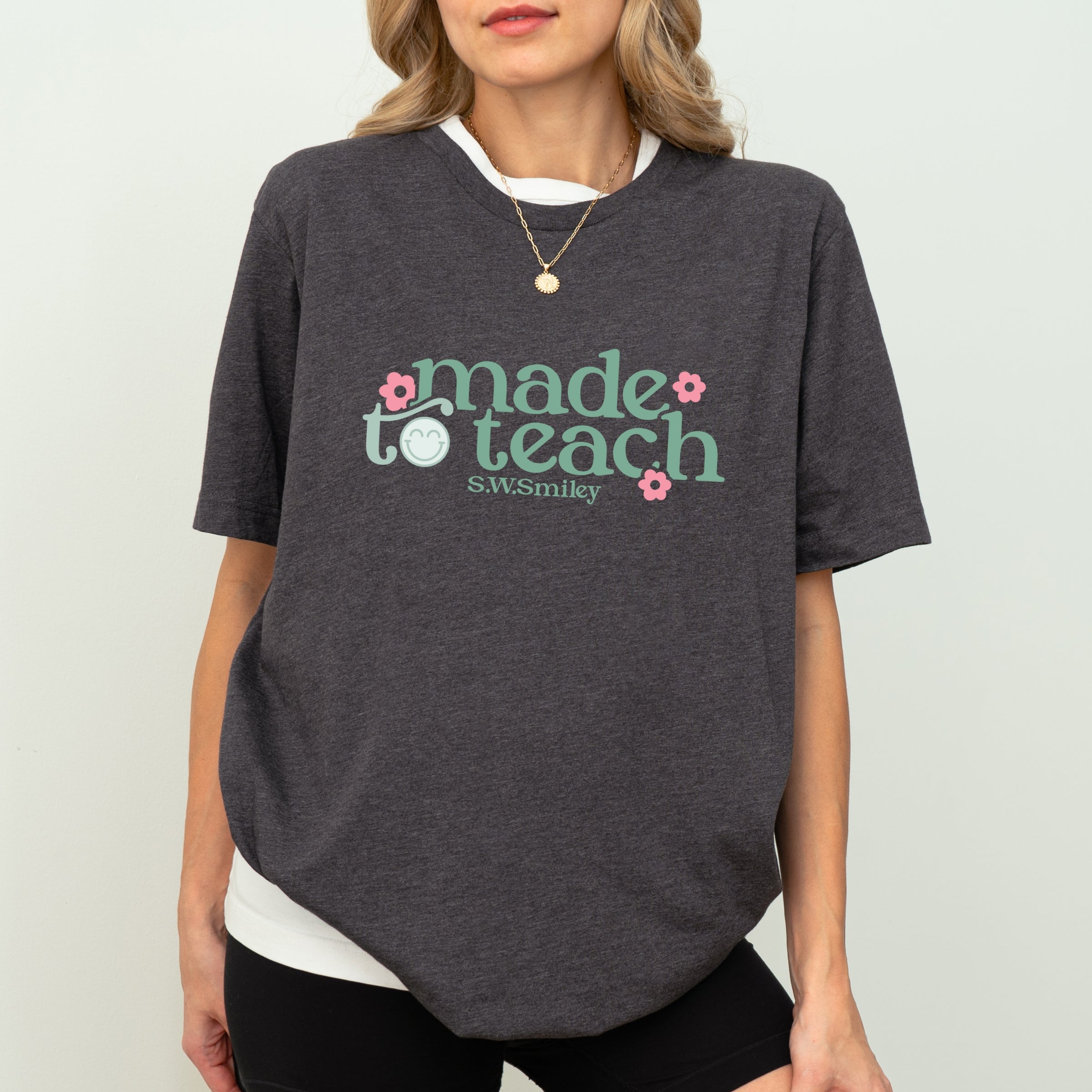 S.W.Smiley Made To Teach - Women's Short Sleeve Graphic T-Shirt