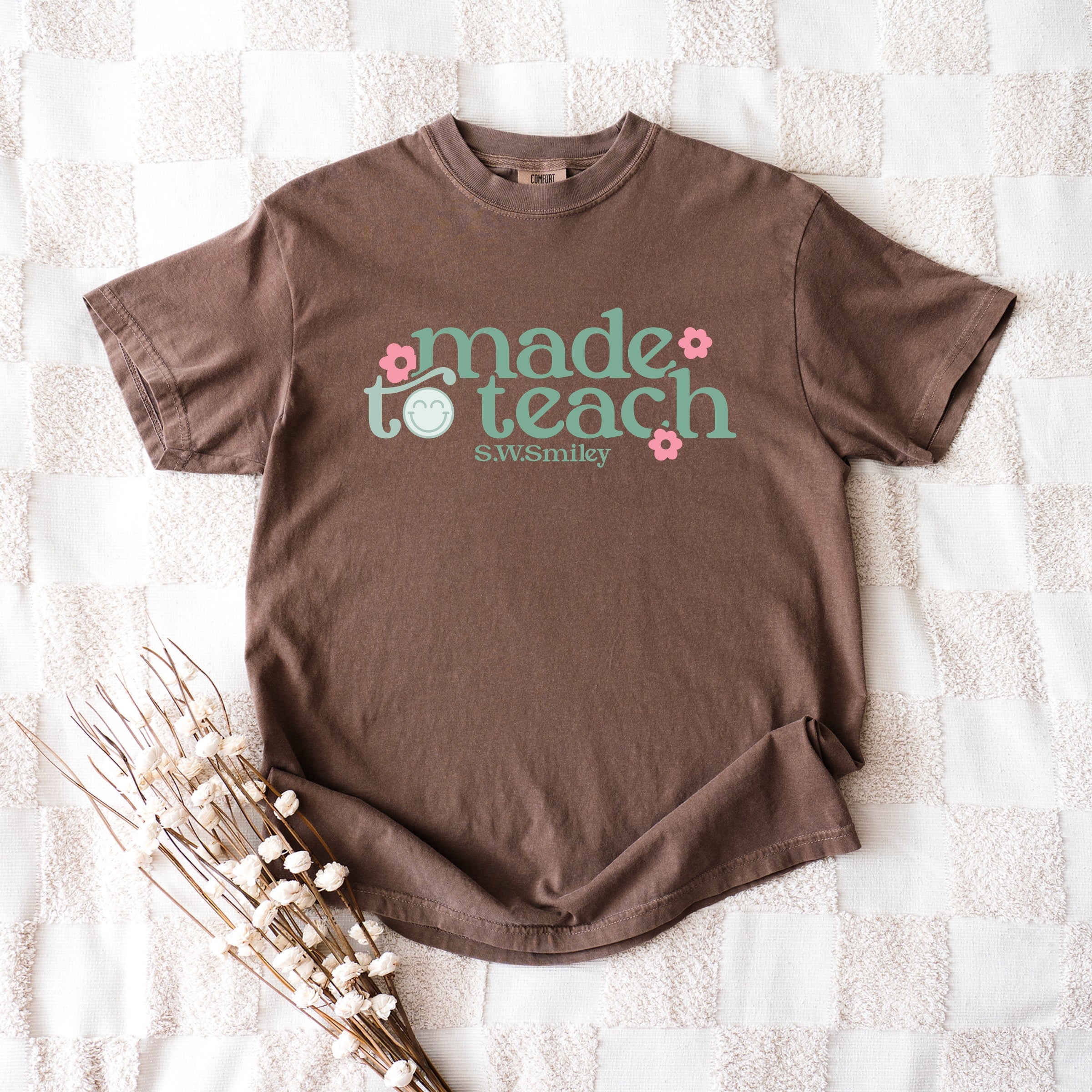 S.W.Smiley Made To Teach - Women's Garment Dyed Graphic T-Shirt