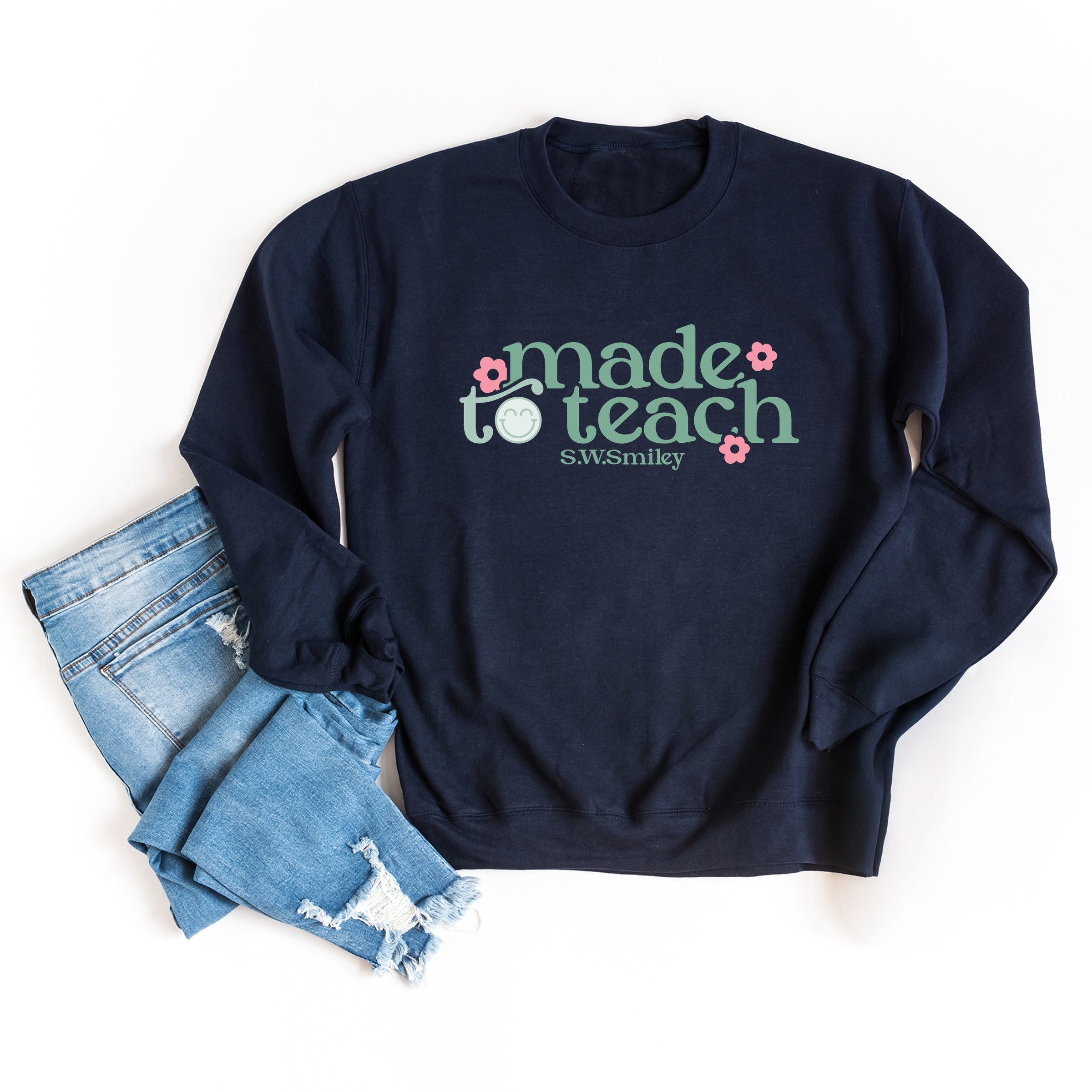 S.W.Smiley Made To Teach - Women's Graphic Sweatshirt