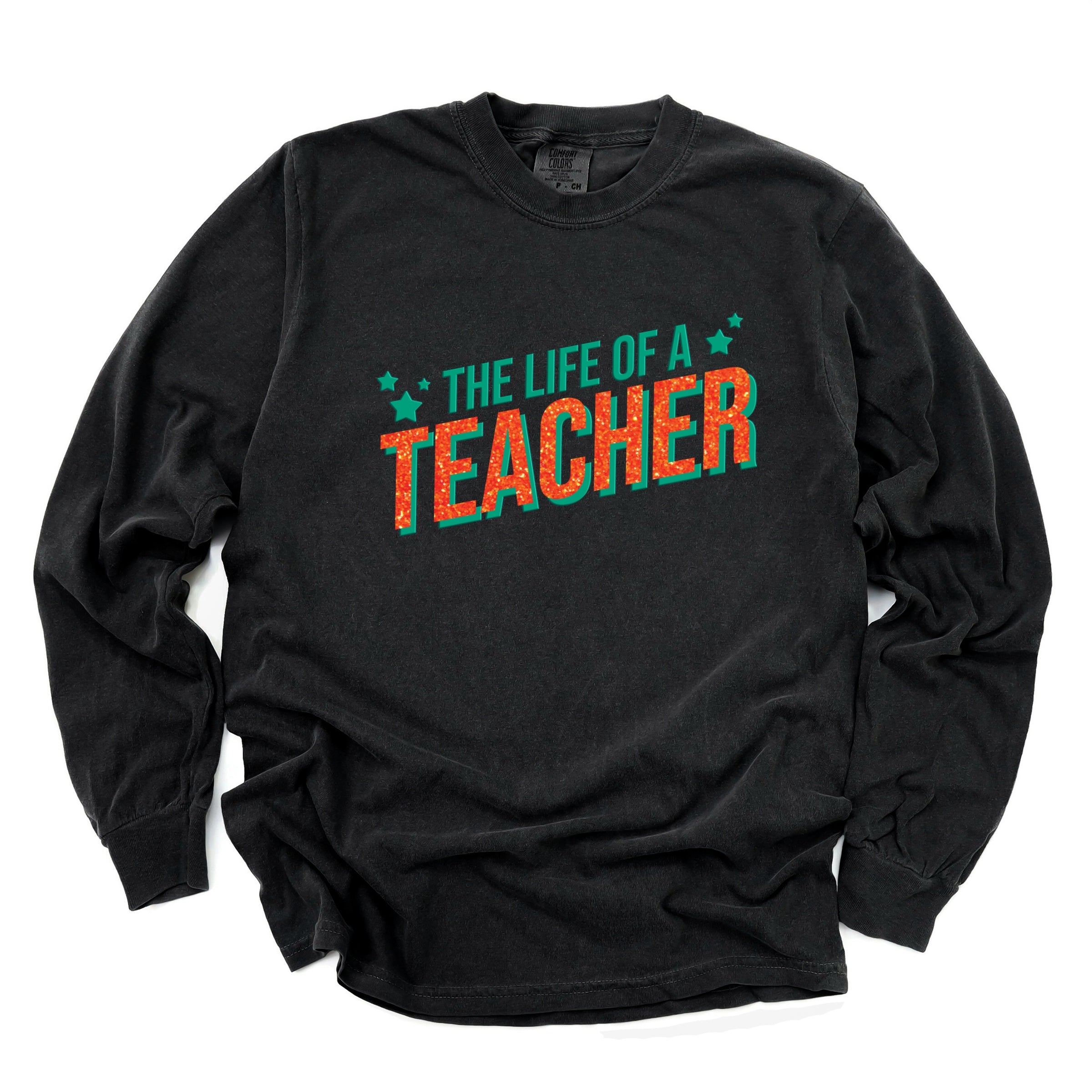 The Life Of A Teacher Puff/Glitter - Womens Garment Dyed Long Sleeve