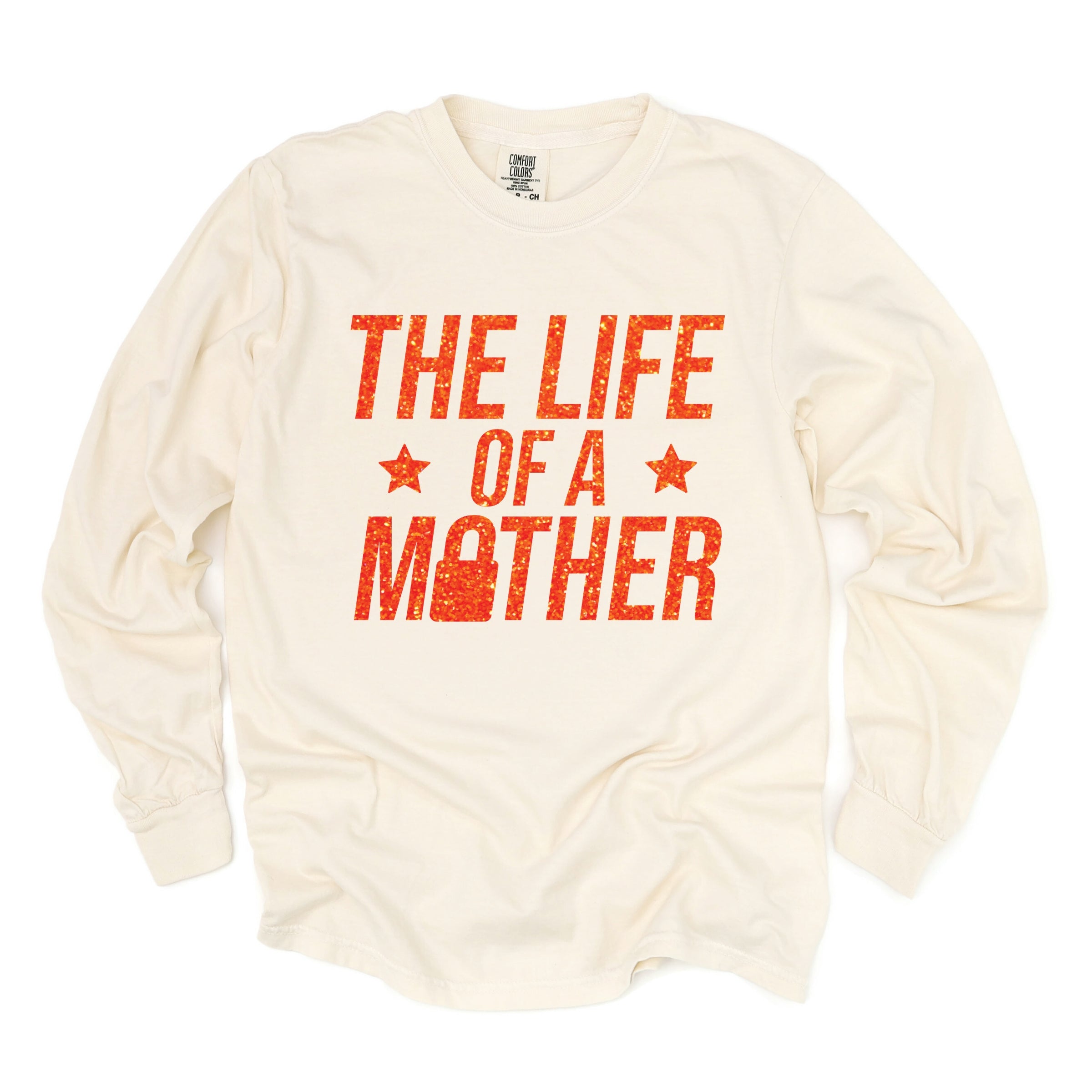 The Life Of A Mother Glitter - Womens Garment Dyed Long Sleeve