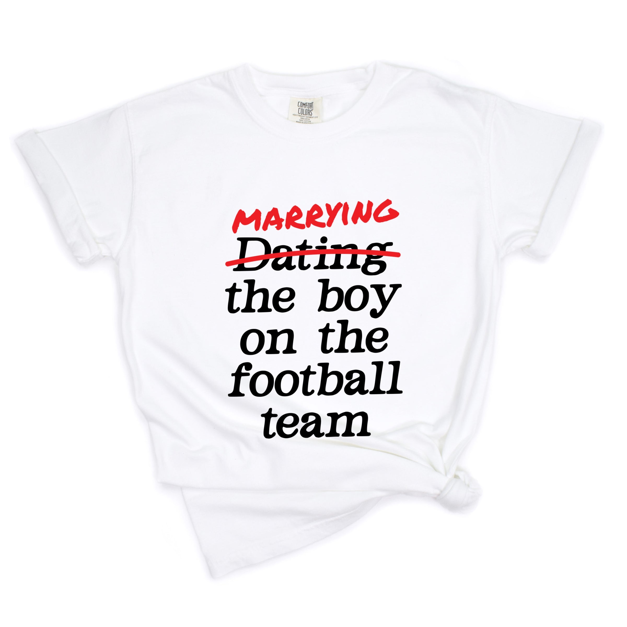 Marrying The Boy On The Football Team - Womens Garment Dyed Tee