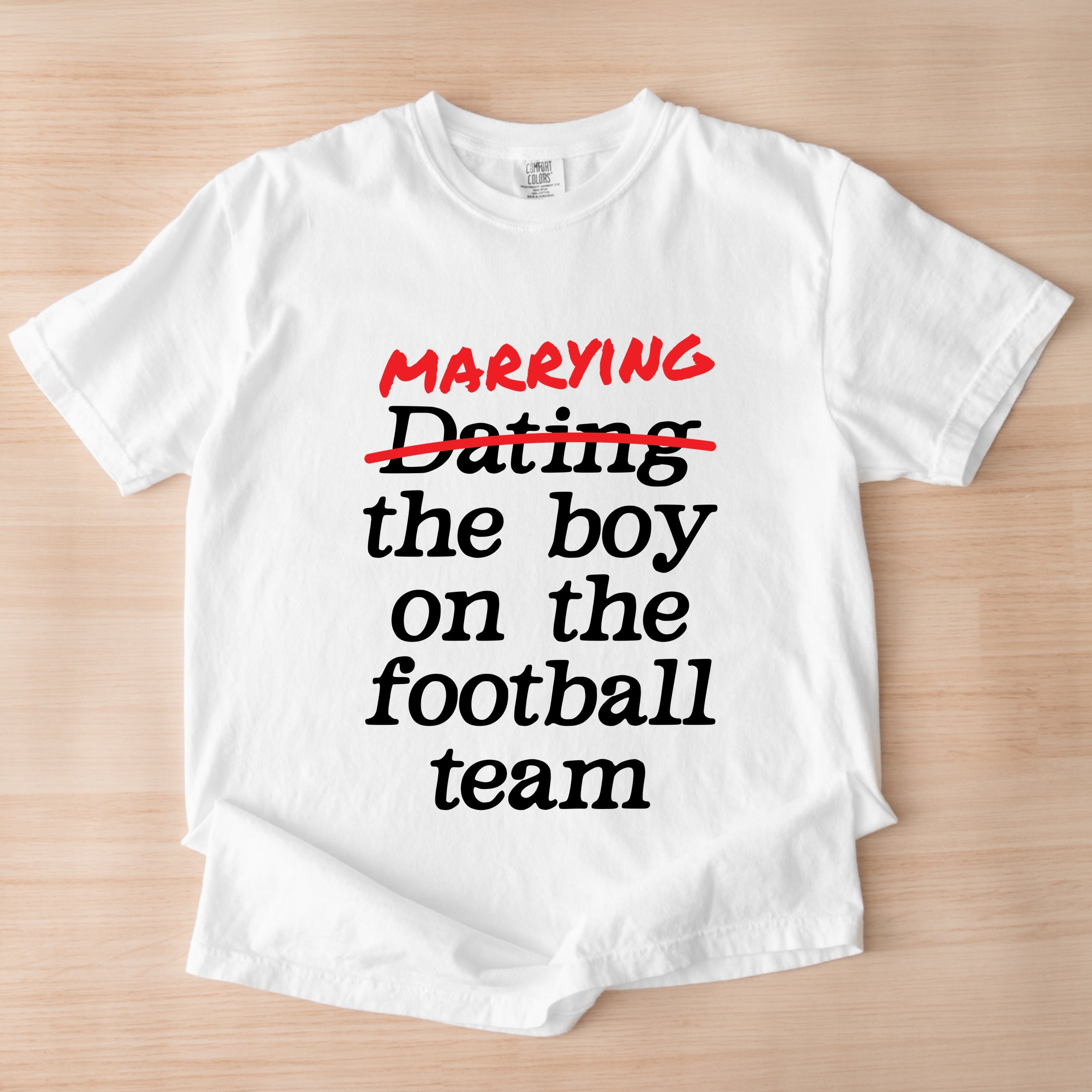 Marrying The Boy On The Football Team - Womens Garment Dyed Tee