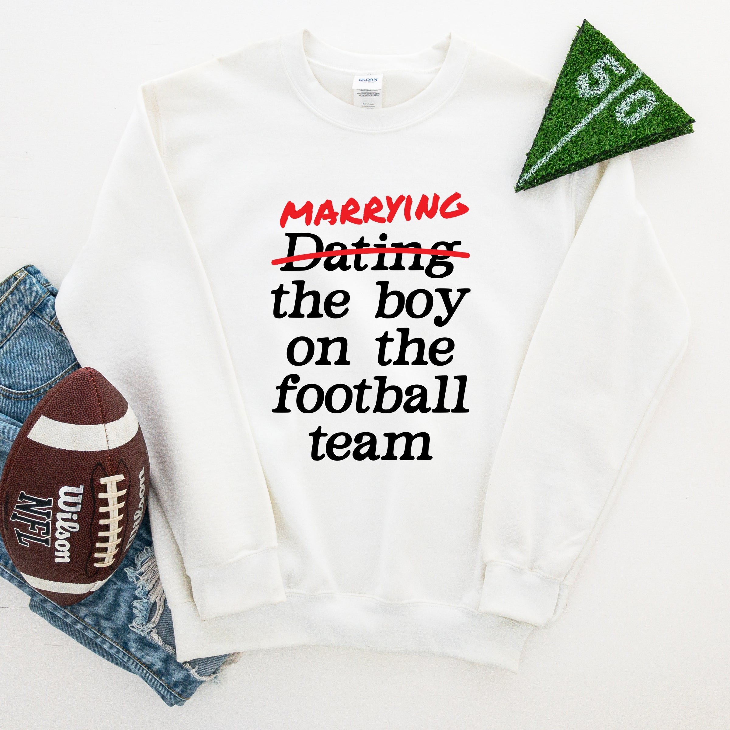 Marrying The Boy On The Football Team - Womens Sweatshirt